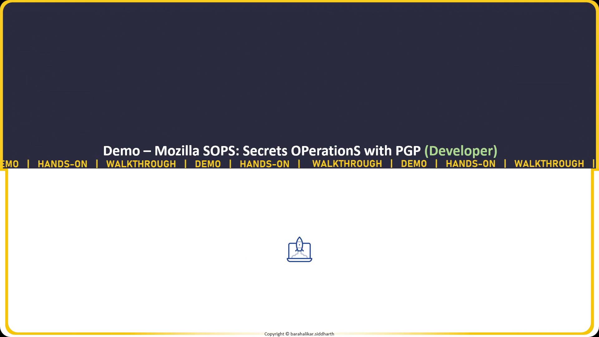 A presentation slide or webpage header titled "Demo – Mozilla SOPS: Secrets OPerationS with PGP (Developer)" with a dark navy banner and repeating yellow keywords, above a mostly white area containing a small blue rocket icon. The bottom shows a copyright credit.