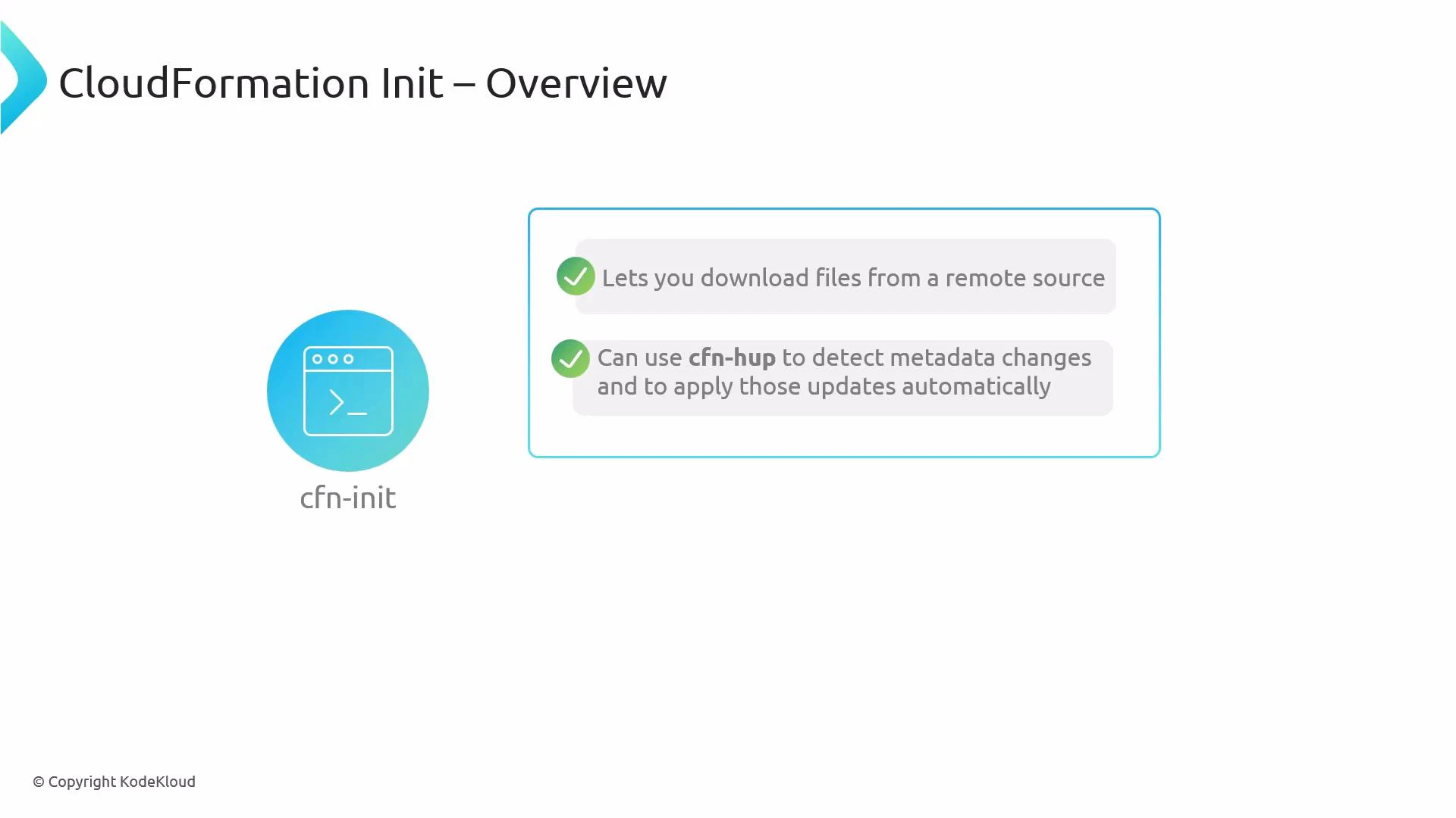 A presentation slide titled "CloudFormation Init – Overview" with a cfn-init icon on the left. On the right are two checklist points: "Lets you download files from a remote source" and "Can use cfn-hup to detect metadata changes and to apply those updates automatically."