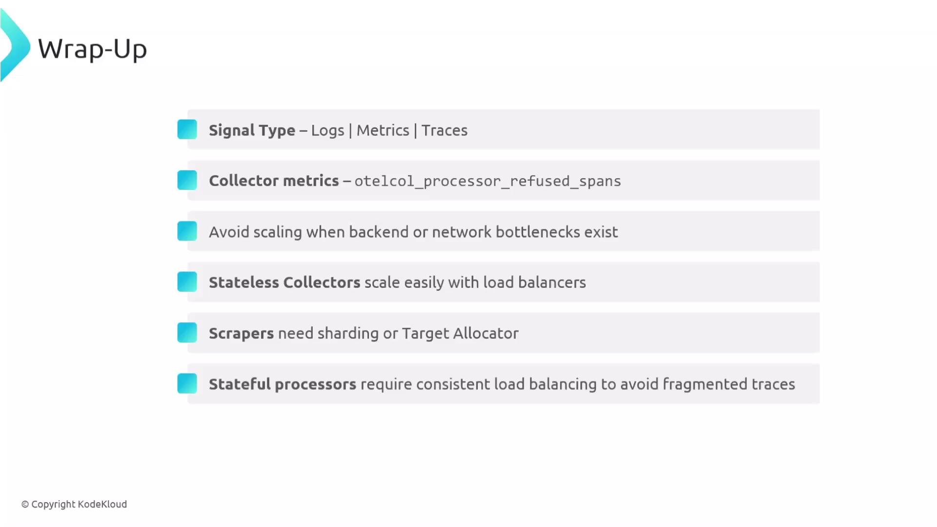 The image is a slide titled "Wrap-Up," summarizing key points about signal type, collector metrics, scaling considerations, stateless collectors, scrapers, and stateful processors, with a focus on scalability and load balancing.