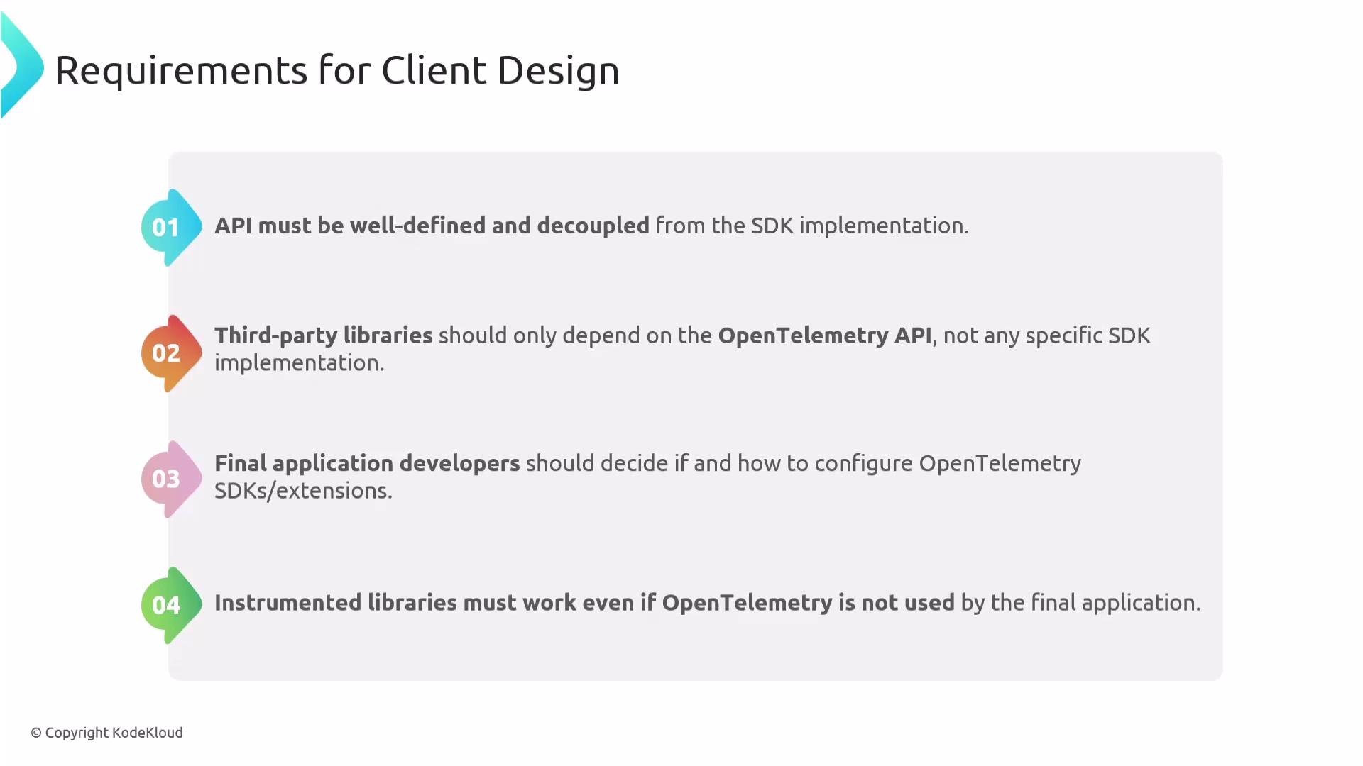 The image outlines four requirements for client design in the context of OpenTelemetry, focusing on API definition, third-party library dependencies, application developer choices, and functionality of instrumented libraries.