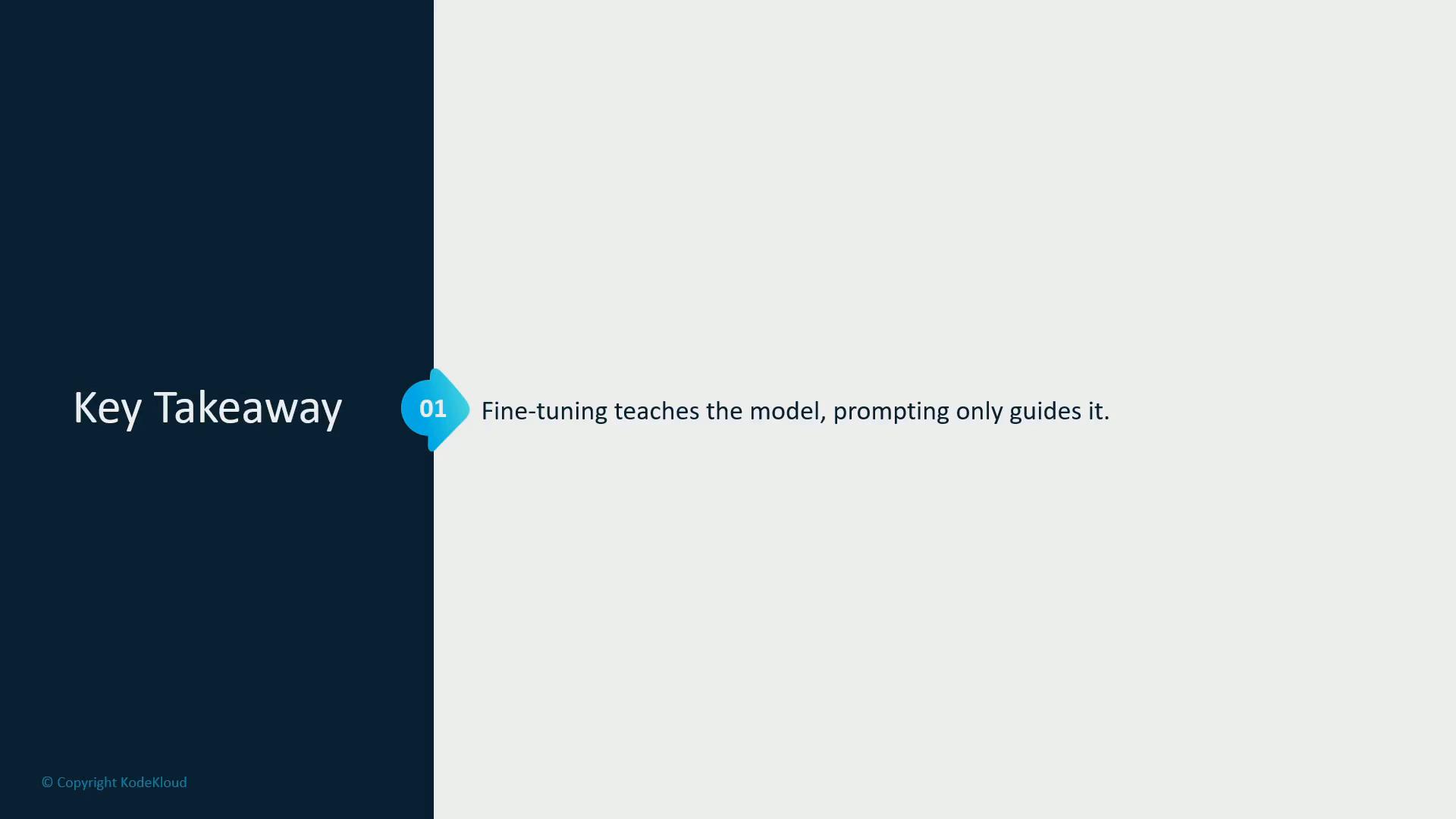 A presentation slide titled "Key Takeaway" showing the point: "Fine-tuning teaches the model, prompting only guides it." The slide has a dark blue left panel and a light gray area with a blue "01" marker.