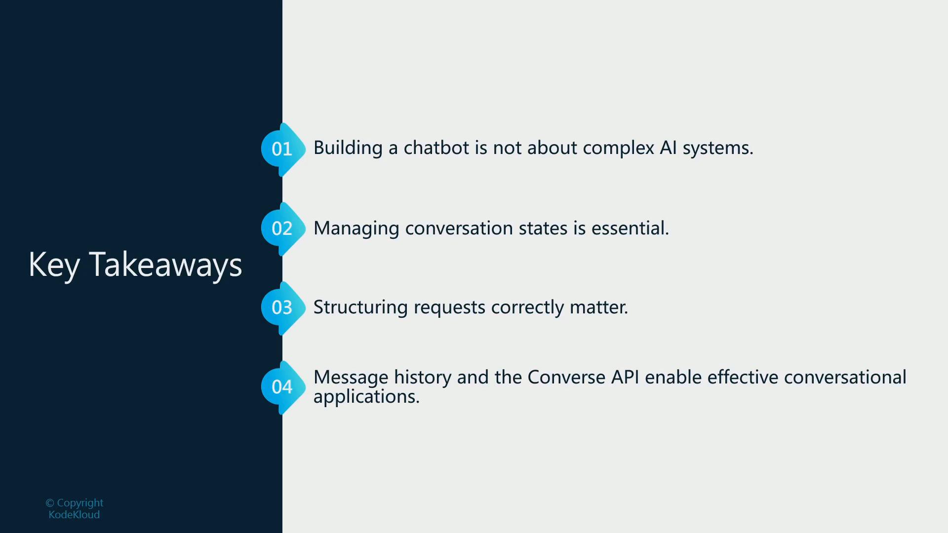 A presentation slide titled "Key Takeaways" listing four numbered points about chatbot development. The points note that chatbots aren't just complex AI, conversation state management and correct request structuring are essential, and message history/Converse API support effective conversational apps.