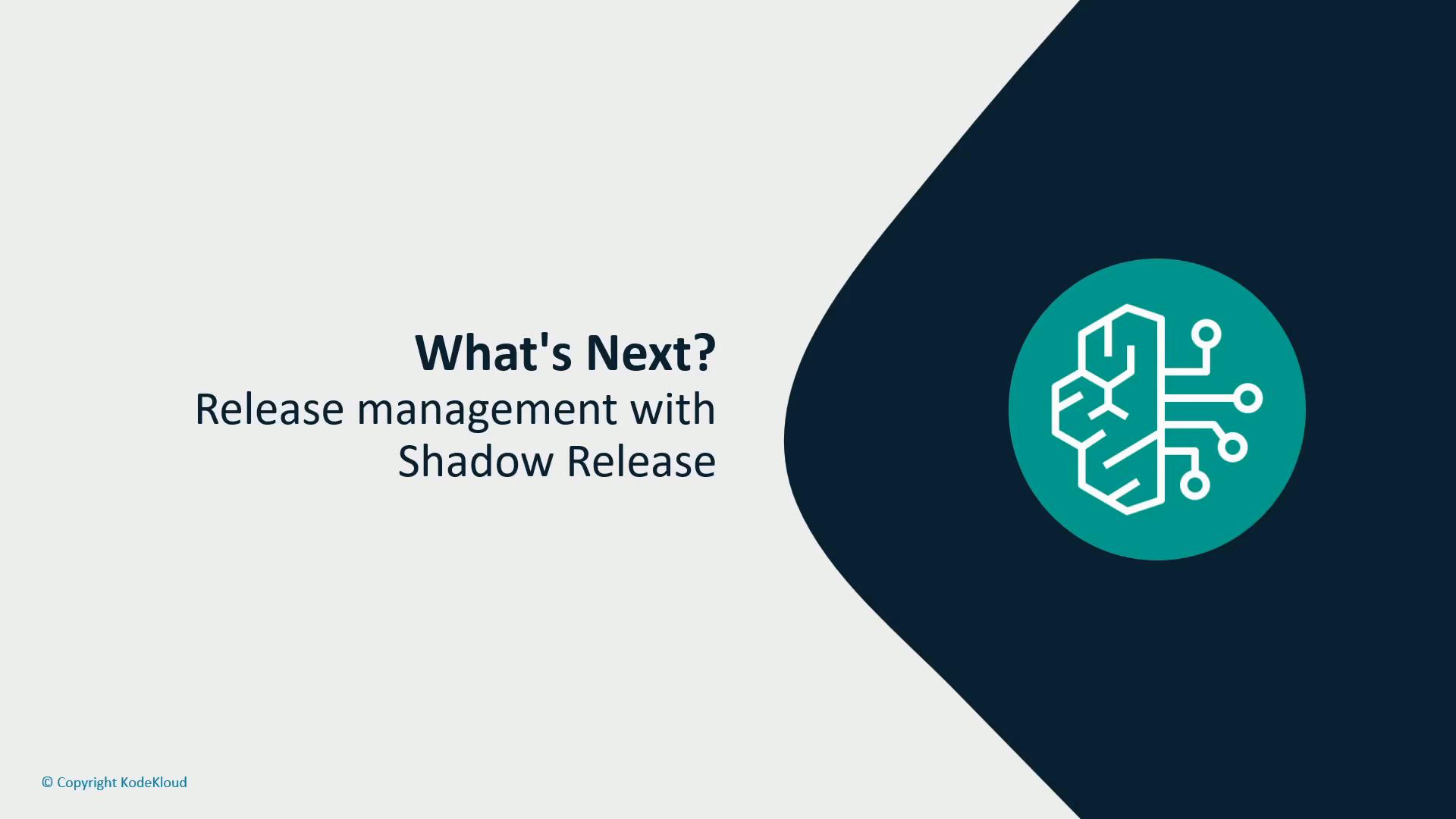 A presentation slide titled "What's Next? Release management with Shadow Release" with a teal circuit/brain icon on a dark curved background and a small "© Copyright KodeKloud" note in the corner.