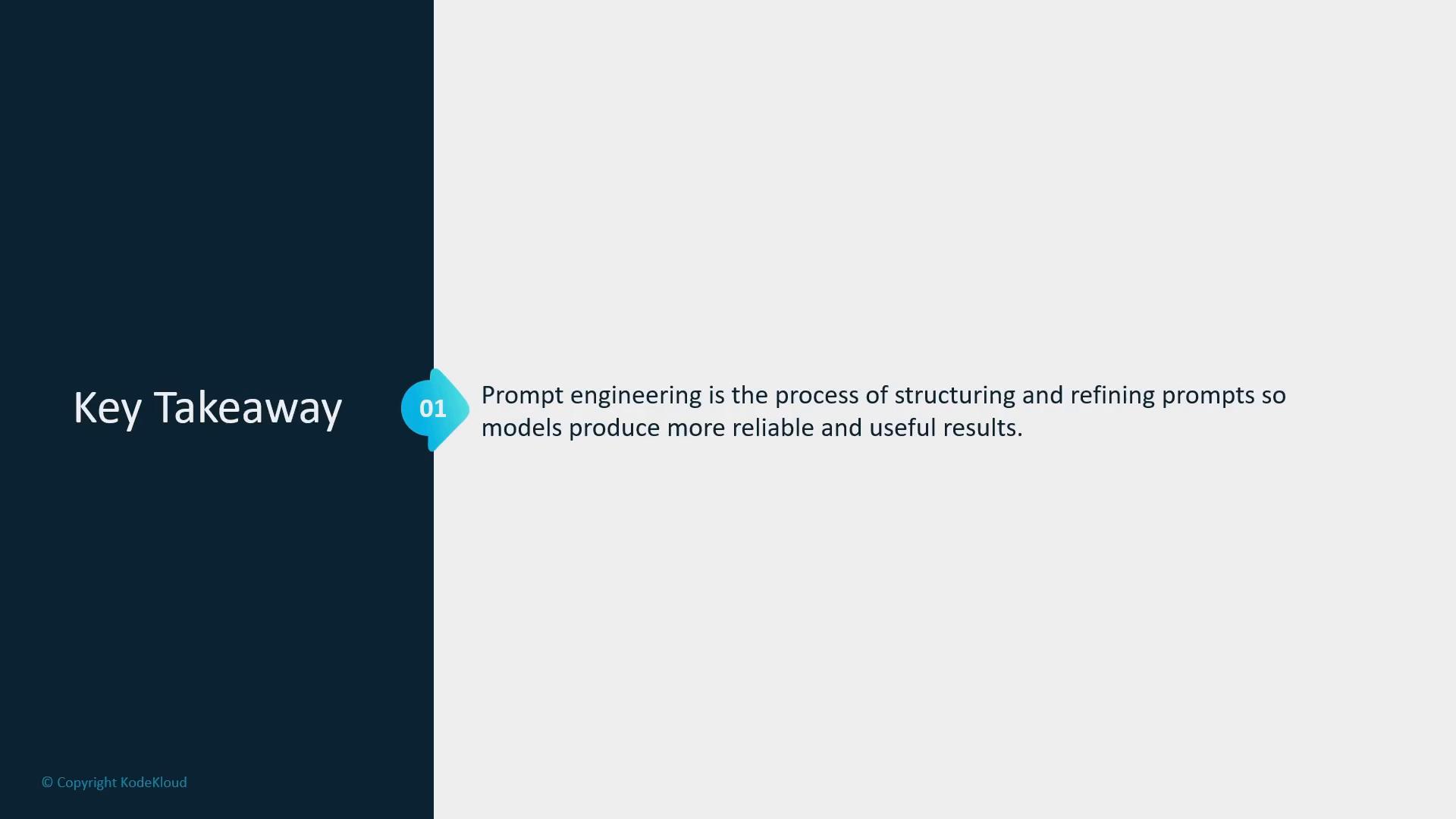 A presentation slide titled "Key Takeaway." It states that prompt engineering is the process of structuring and refining prompts so models produce more reliable and useful results.