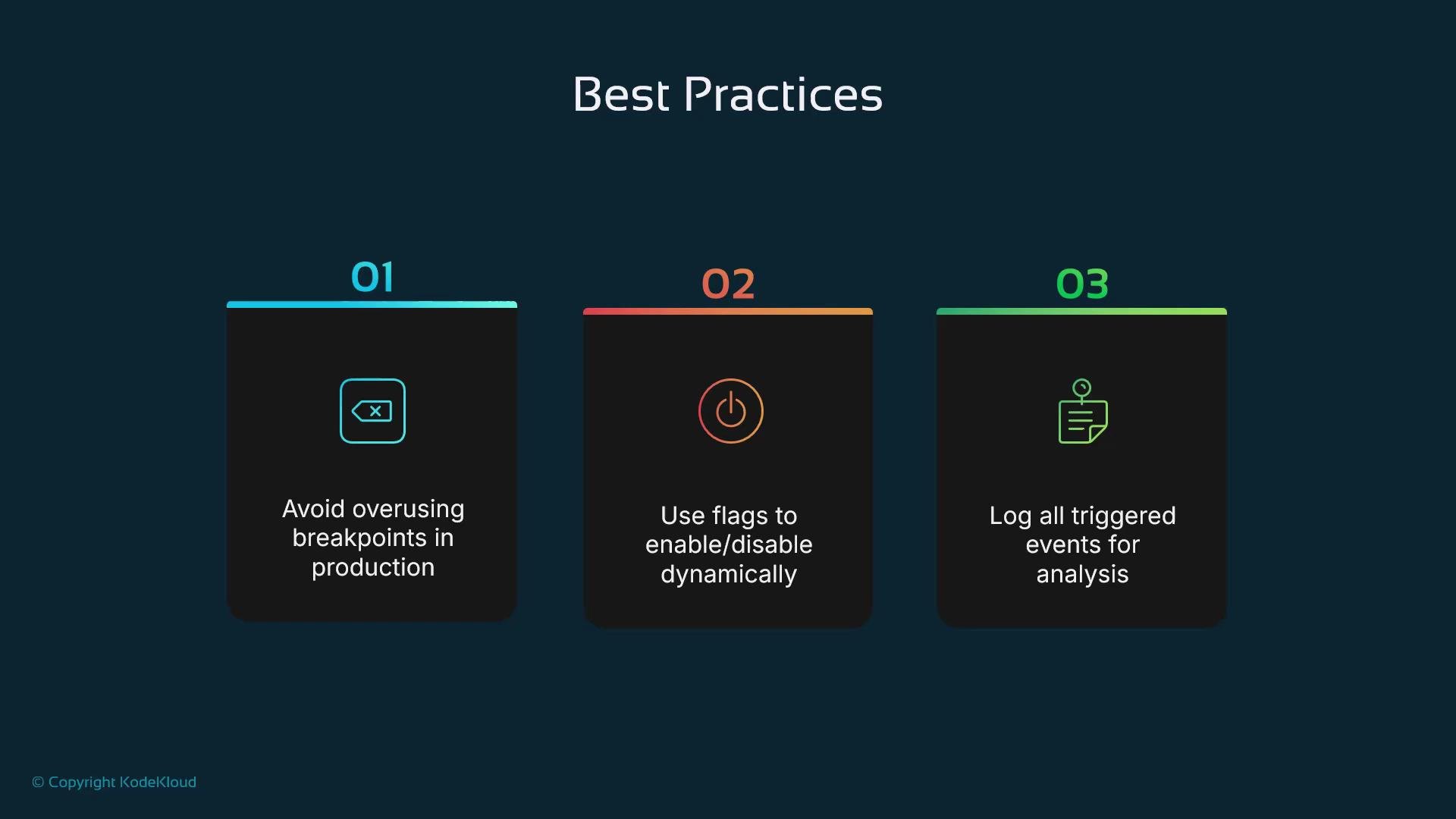 The image presents three best practices: avoid overusing breakpoints in production, use flags to enable or disable dynamically, and log all triggered events for analysis.