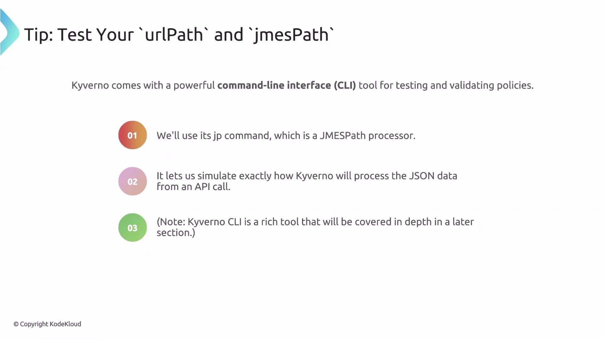 The image is a tip about testing urlPath and jmesPath using Kyverno's command-line interface tool, highlighting its capabilities for processing JSON data. It notes the use of the jp command and mentions future coverage on Kyverno CLI.