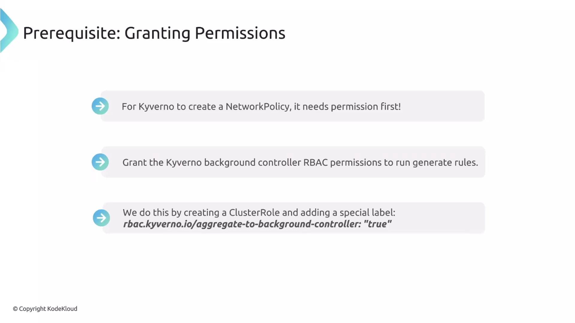 The image is a slide explaining the prerequisite of granting permissions for Kyverno to create a NetworkPolicy, which involves setting RBAC permissions and creating a ClusterRole with a specific label.