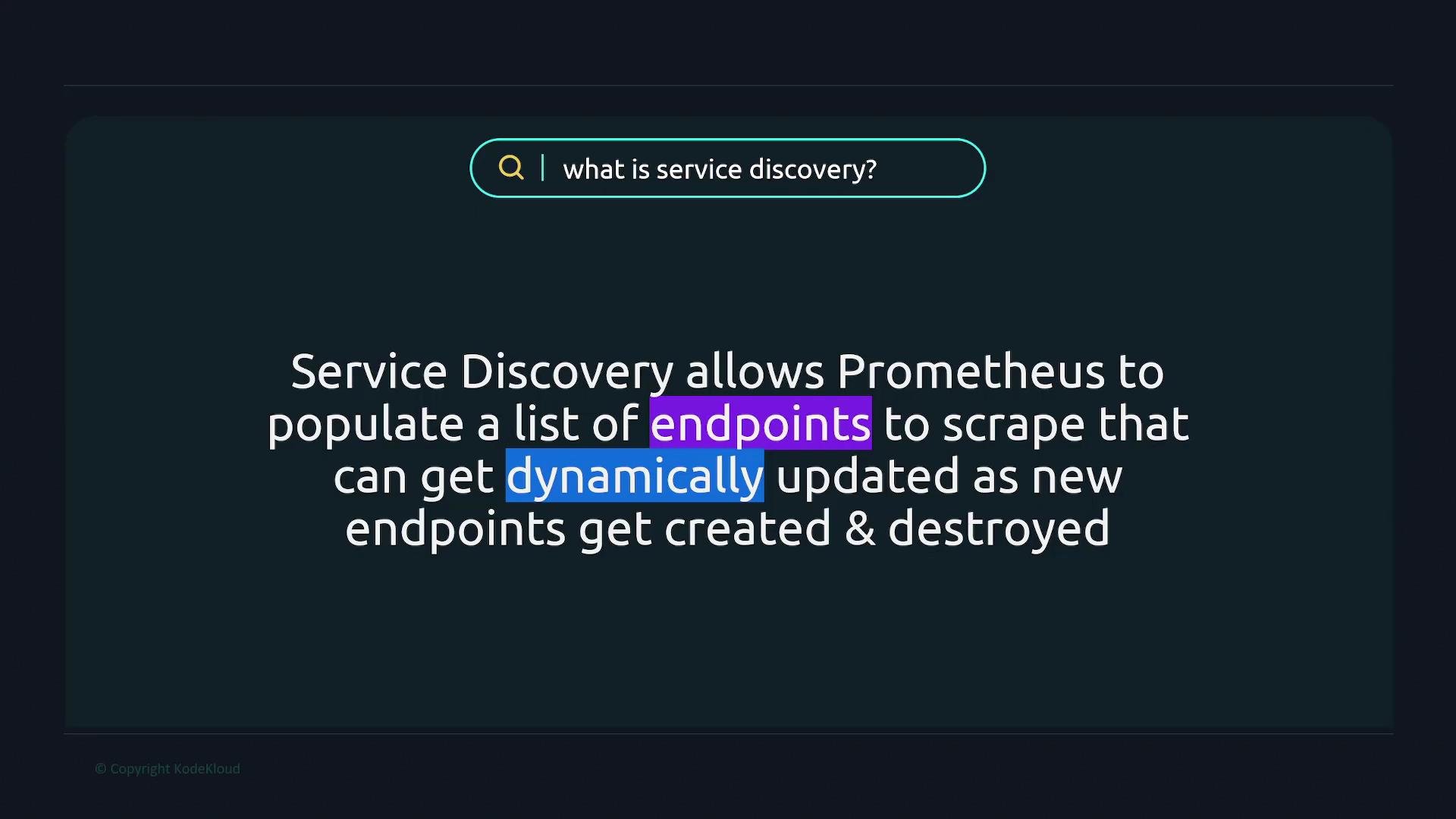 The image explains that service discovery allows Prometheus to dynamically update a list of endpoints to scrape as they are created and destroyed. It includes highlighted words for emphasis.