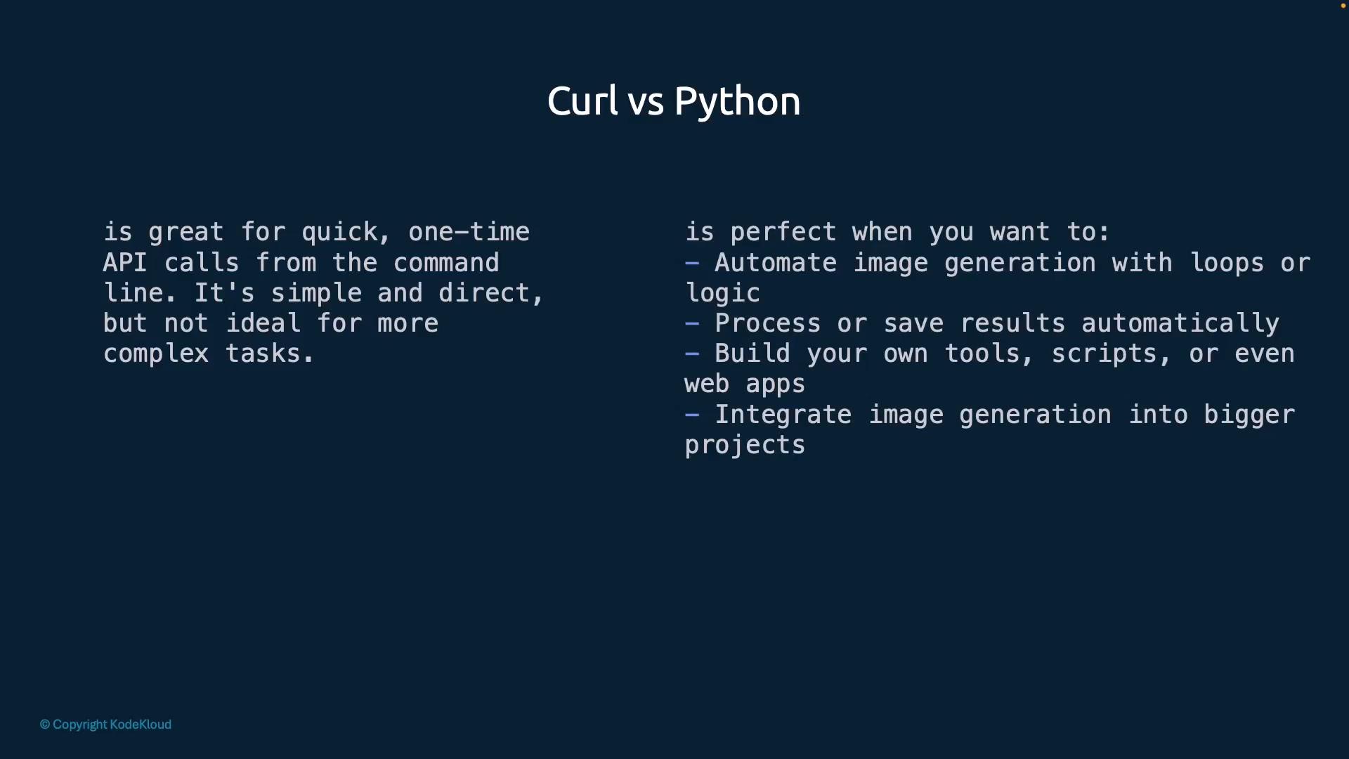 Slide titled "Curl vs Python" on a dark blue background comparing use cases: the left side says curl is great for quick, one-time API calls from the command line but not ideal for complex tasks, while the right lists Python use cases like automating image generation, processing/saving results, building tools or web apps, and integrating into bigger projects.