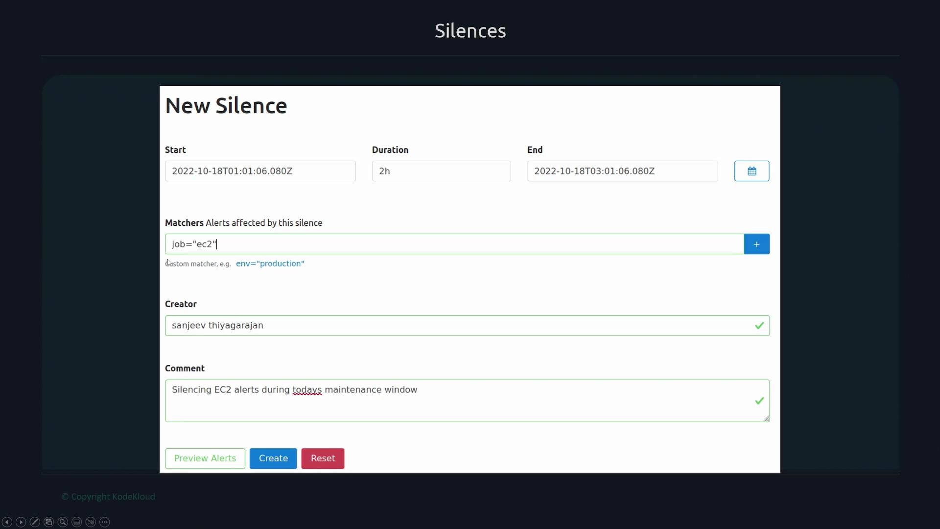 The image shows a "New Silence" configuration screen where alerts for EC2 are being silenced for a specified duration, with fields for start and end times, matchers, creator details, and comments.