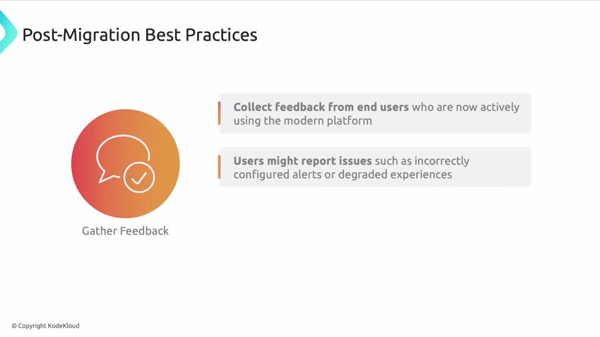 The image outlines post-migration best practices, emphasizing collecting feedback from end users and addressing any reported issues like misconfigured alerts or degraded experiences.