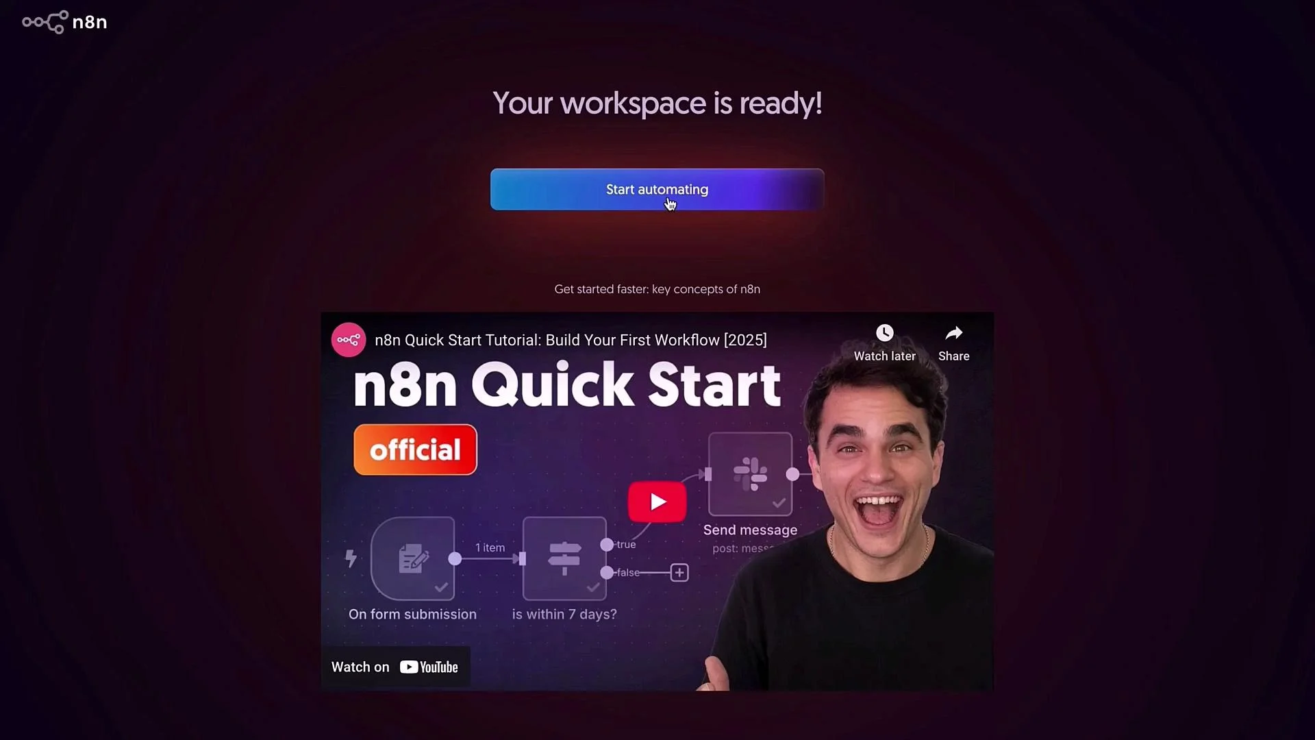 The image shows a notification that a workspace is ready, with a button to "Start automating." Below, there is a YouTube video thumbnail for an "n8n Quick Start" tutorial.