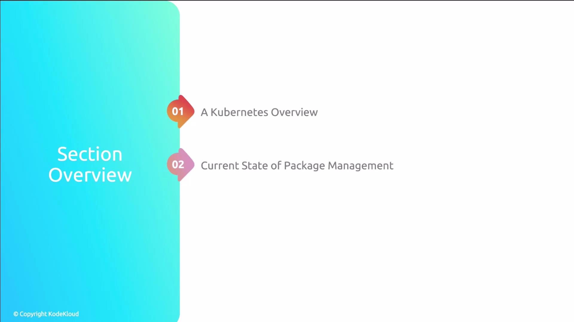 The image is a section overview slide with a gradient background on the left, listing two topics: "A Kubernetes Overview" and "Current State of Package Management."