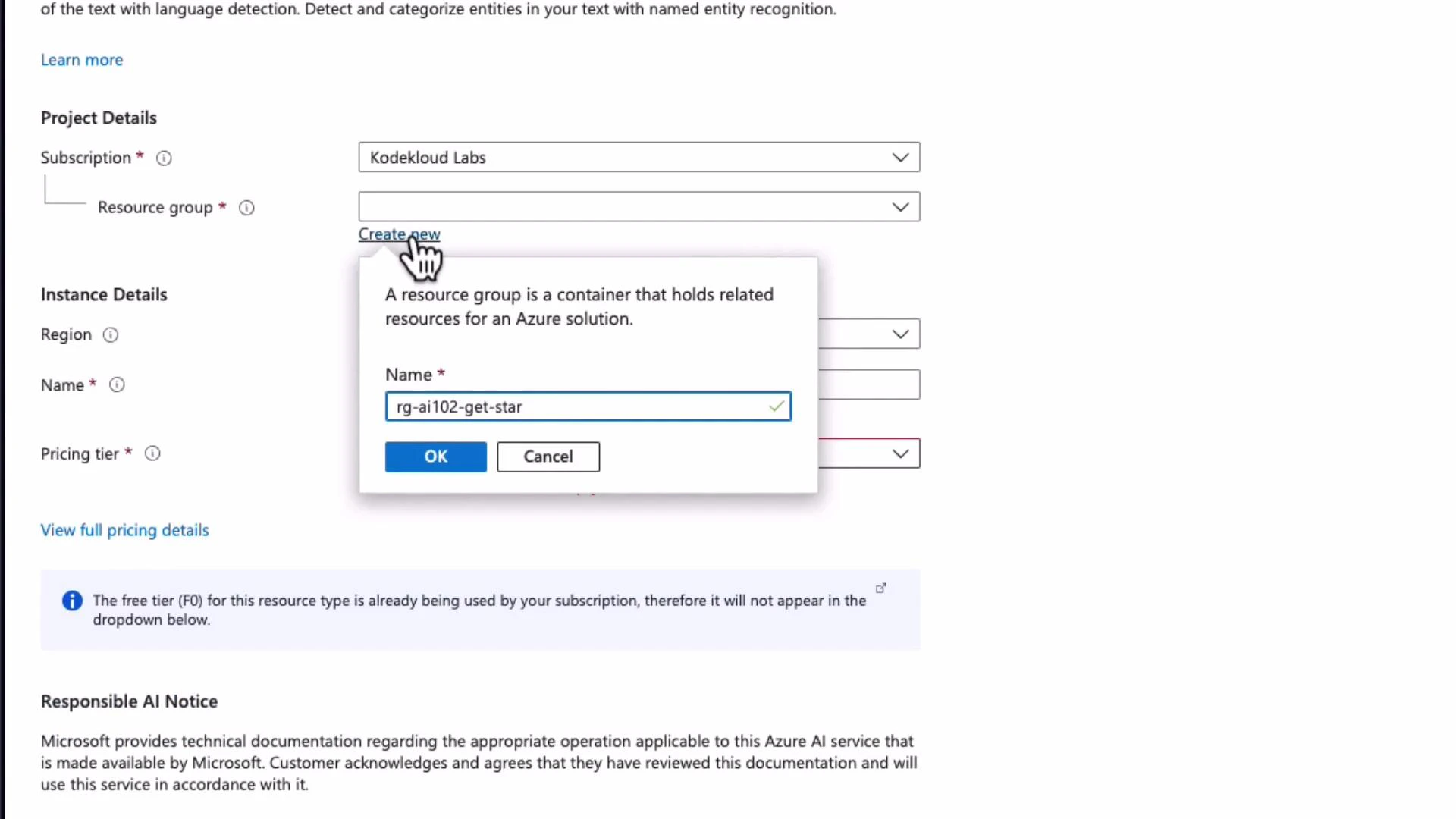A screenshot of the Azure portal showing the Project Details form and a pop-up to create a new resource group, with the name field filled as "rg-ai102-get-star" and OK/Cancel buttons. The Subscription is set to "Kodekloud Labs" and a notice about the free tier/pricing is visible below.