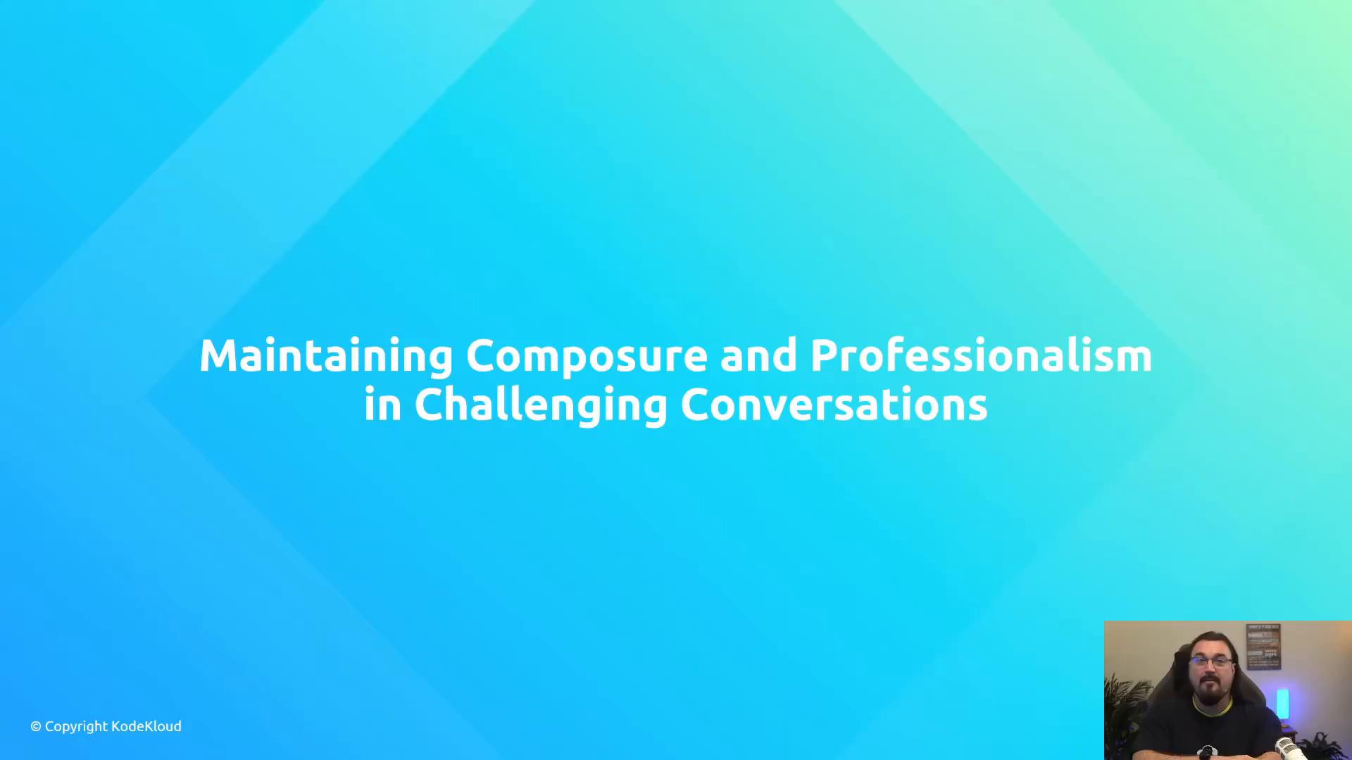 A presentation slide titled "Maintaining Composure and Professionalism in Challenging Conversations" on a blue gradient background. A small webcam window in the bottom-right shows a man speaking.