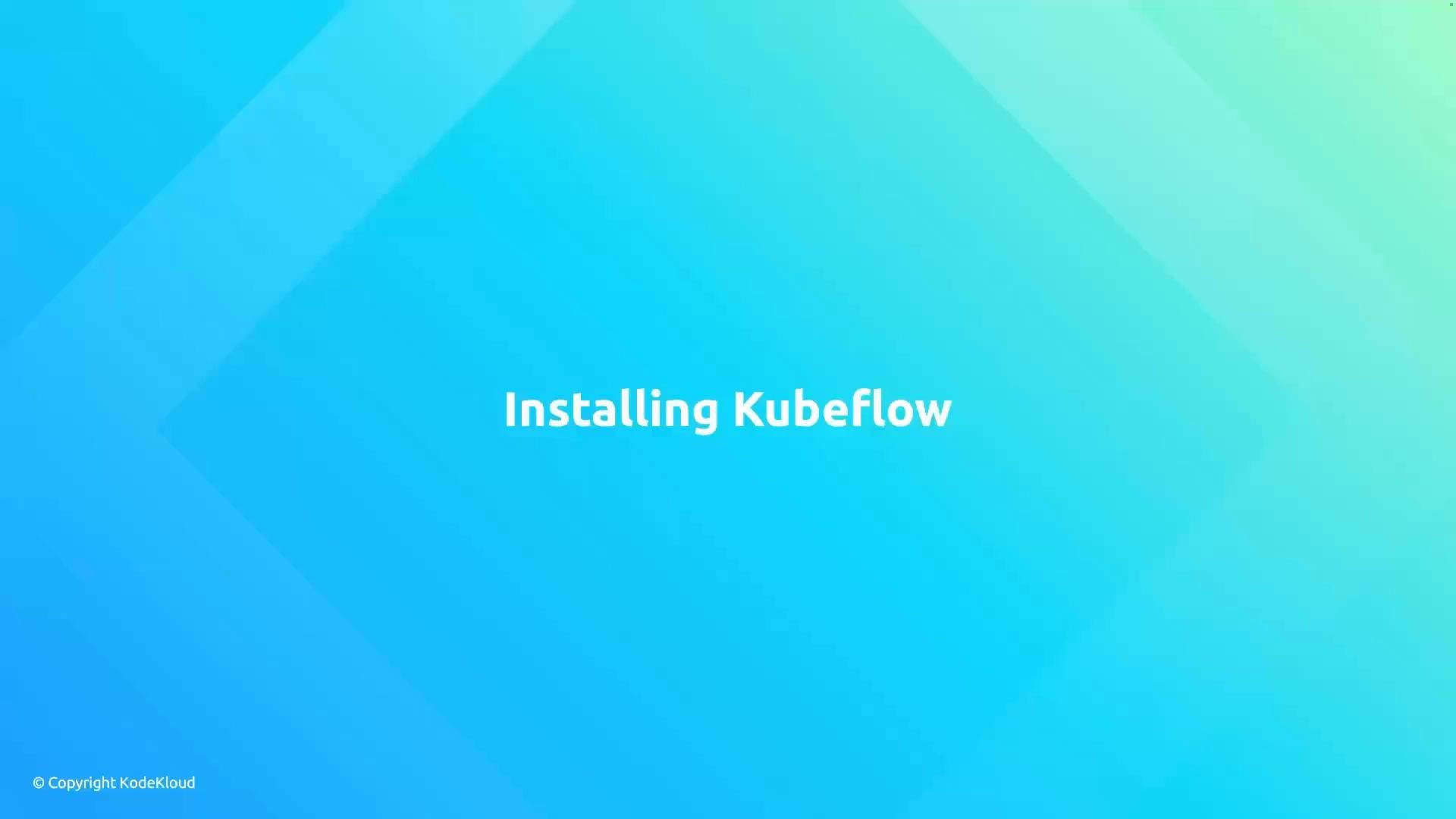 A blue-green gradient slide with the centered title "Installing Kubeflow." A small "© Copyright KodeKloud" appears in the bottom-left.