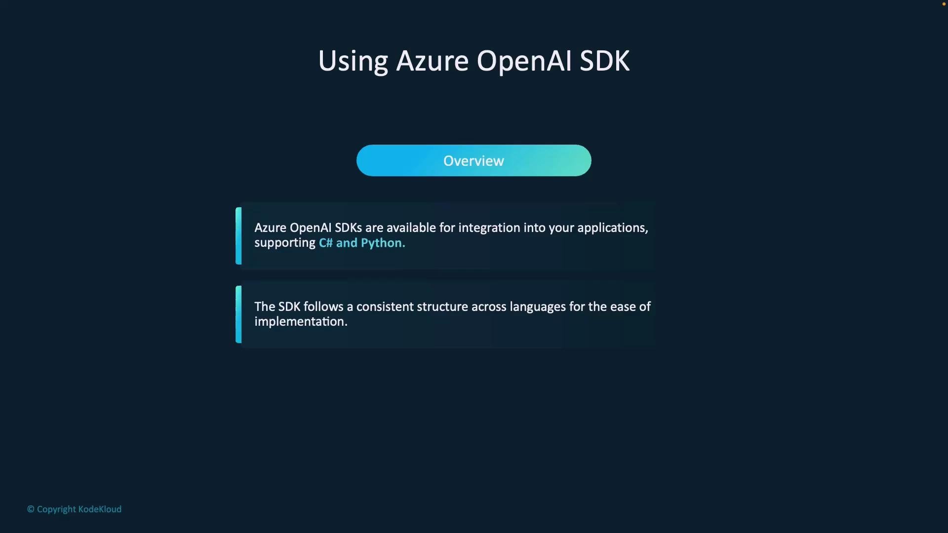 A dark-themed presentation slide titled "Using Azure OpenAI SDK" with an "Overview" button and two text boxes stating that the SDKs support integration with C# and Python and follow a consistent structure across languages. A small "© Copyright KodeKloud" appears in the bottom-left corner.