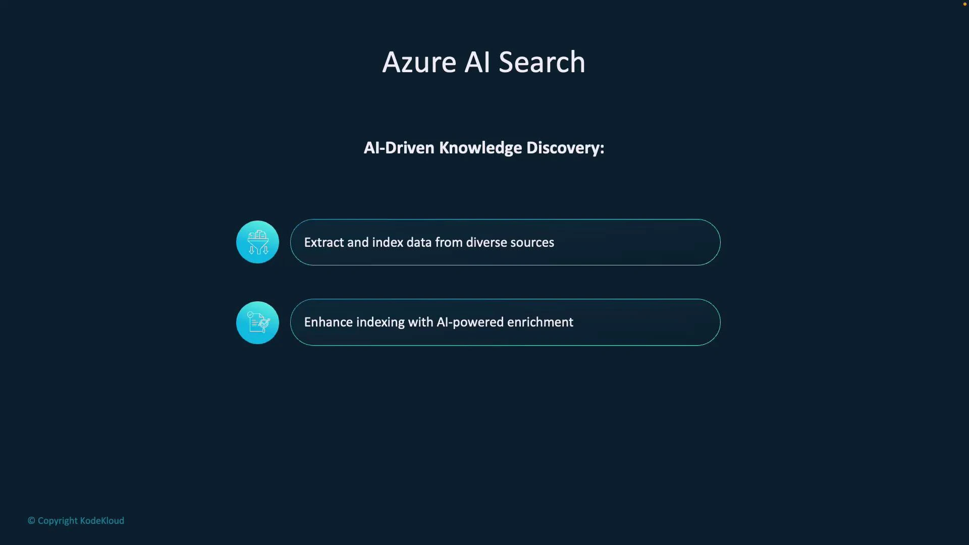 A dark-themed slide titled "Azure AI Search" that highlights AI-driven knowledge discovery. It lists two features: "Extract and index data from diverse sources" and "Enhance indexing with AI-powered enrichment," each shown with a circular icon.