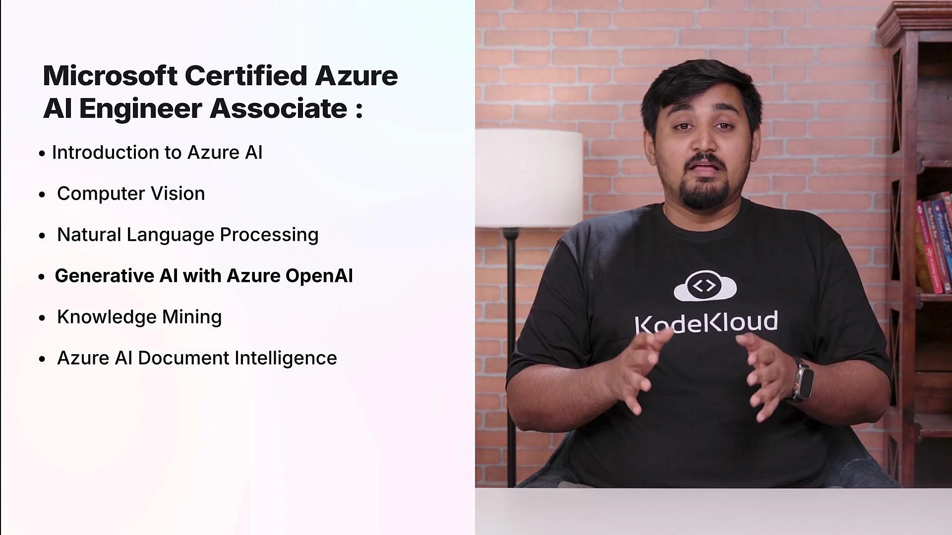 A presentation slide titled "Microsoft Certified Azure AI Engineer Associate" lists topics like Computer Vision, Natural Language Processing, and Generative AI on the left. On the right, a person wearing a KodeKloud t-shirt speaks in a studio with a brick-wall backdrop and bookshelf.