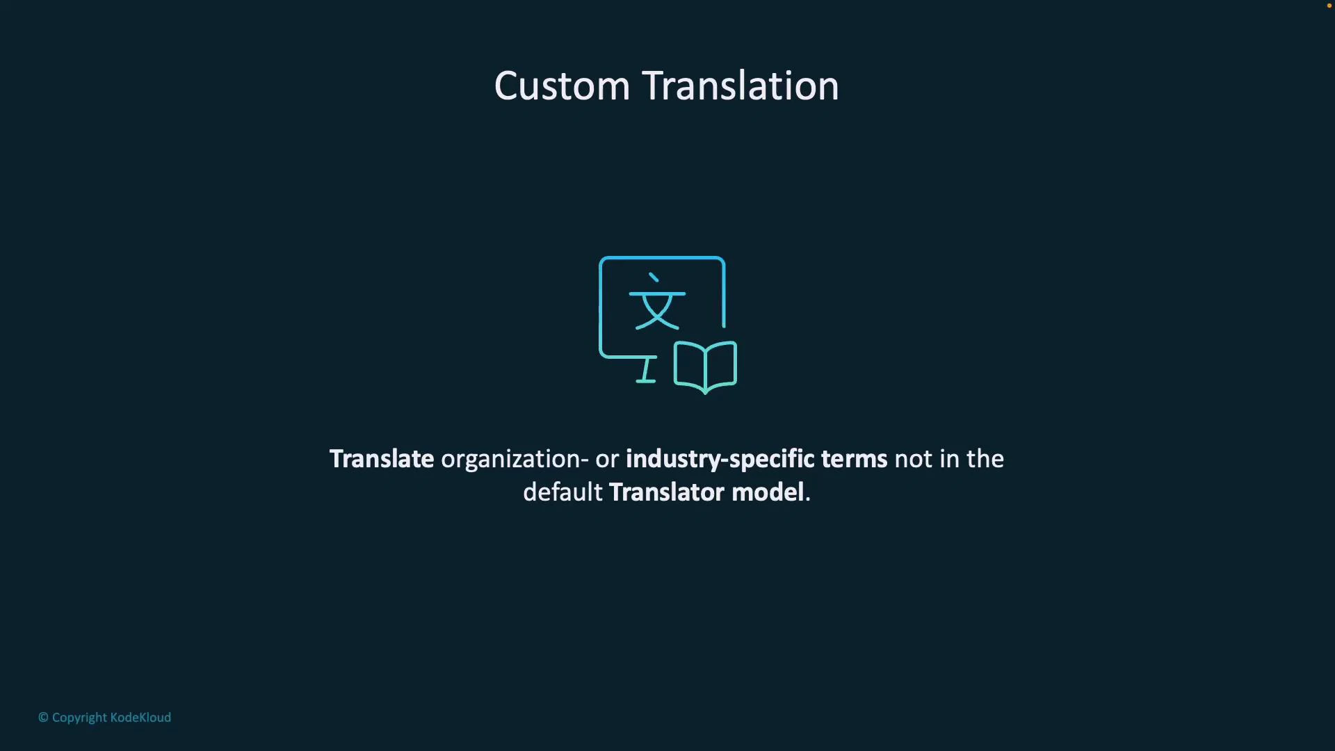 A presentation slide titled "Custom Translation" showing a translation icon and the caption: "Translate organization- or industry-specific terms not in the default Translator model."