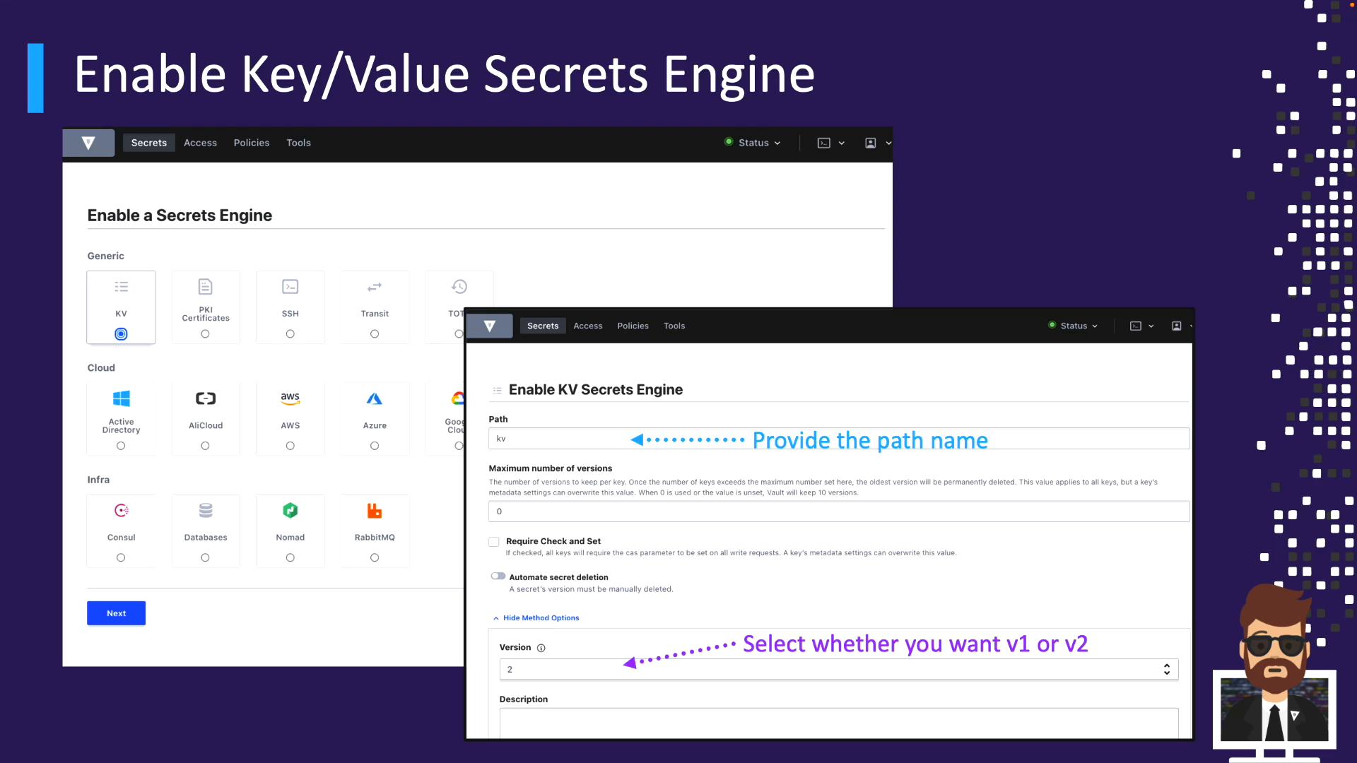 A presentation slide titled "Enable Key/Value Secrets Engine" showing two overlapping screenshots of a web UI for enabling a KV secrets engine (path, version and options) and various cloud/infra tiles. A small illustrated avatar is visible in the bottom-right.