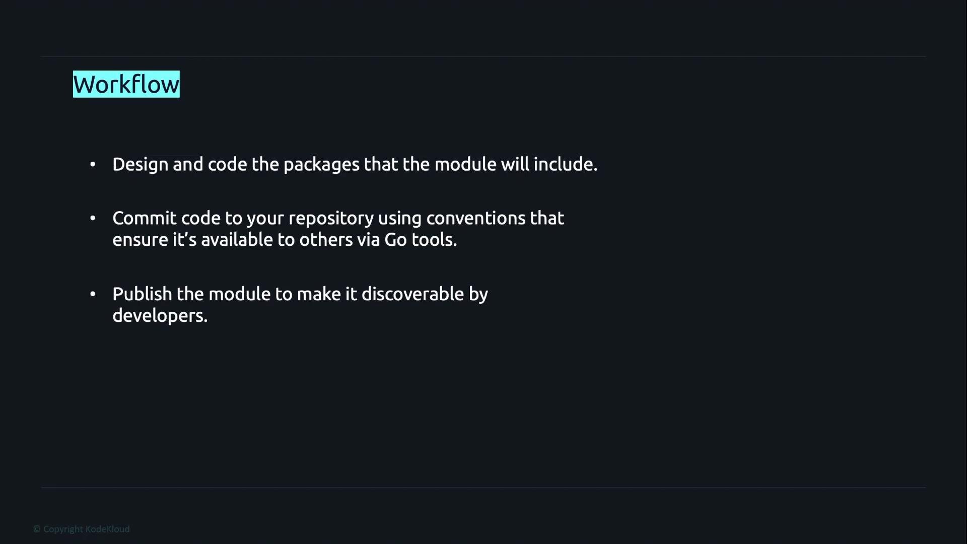 A dark presentation slide titled "Workflow" with three bullet points. It outlines: design and code the packages, commit code to a repository using Go conventions, and publish the module to make it discoverable.