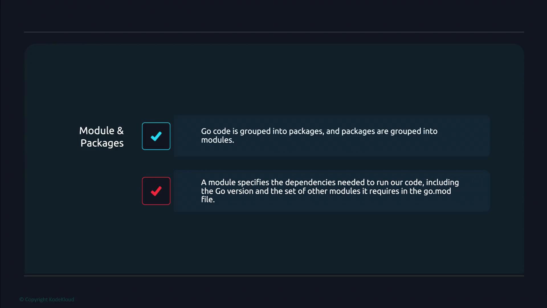 A dark-themed slide titled "Module & Packages" that explains Go concepts with two boxed points: one says Go code is grouped into packages and packages into modules, and the other explains a module lists dependencies and Go version in the go.mod file. Each point is accompanied by a colored check icon.