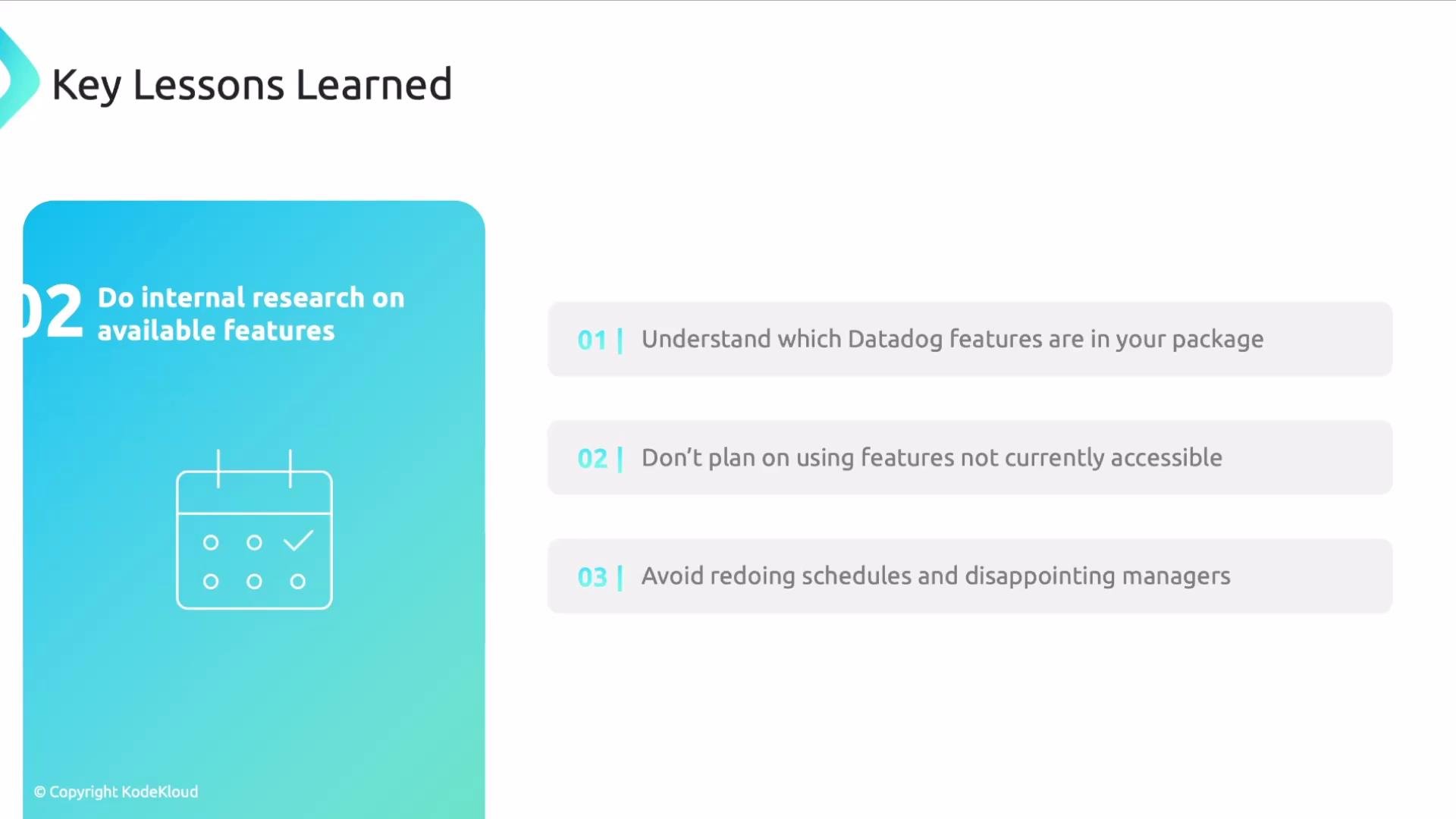 The image presents key lessons learned regarding feature usage for Datadog, focusing on understanding package features, avoiding inaccessible features, and maintaining schedules to prevent disappointment.