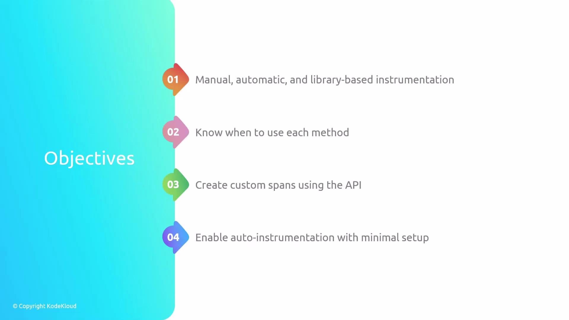 The image lists four objectives related to instrumentation techniques, including manual and automatic methods, knowing when to use each, creating custom spans with an API, and enabling auto-instrumentation with minimal setup.