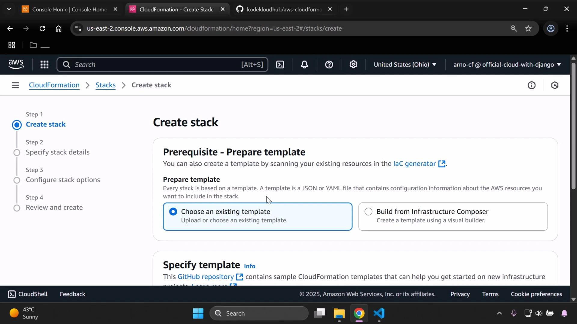 A screenshot of the AWS CloudFormation "Create stack" page showing the "Prerequisite - Prepare template" section with options to choose an existing template or build from Infrastructure Composer. The left stepper highlights "Create stack" as Step 1 and the browser tabs and Windows taskbar are visible.