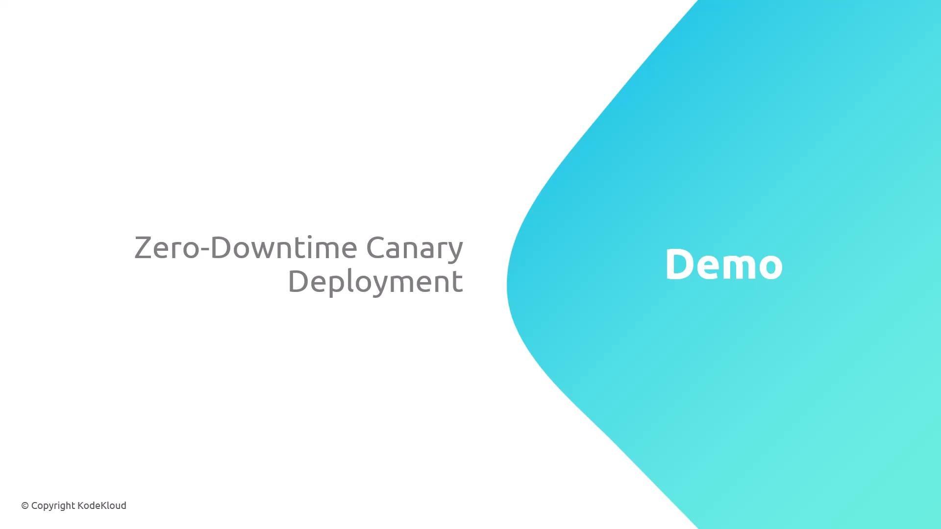 A presentation slide titled "Zero-Downtime Canary Deployment" with a large turquoise curved shape on the right that says "Demo." The slide also shows a small copyright notice for KodeKloud in the corner.