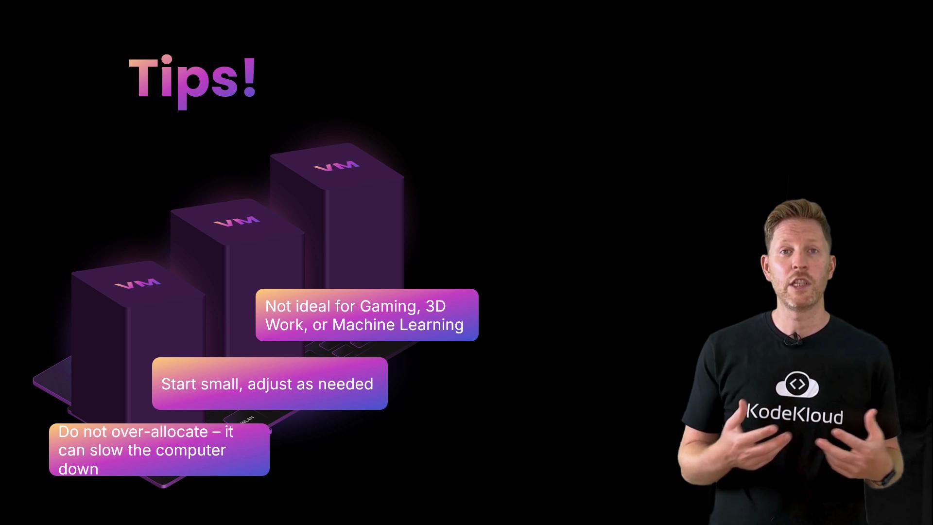 The image shows a person standing next to a graphic of stacked blocks labeled "VM," with tips about virtual machines such as starting small and not over-allocating resources.