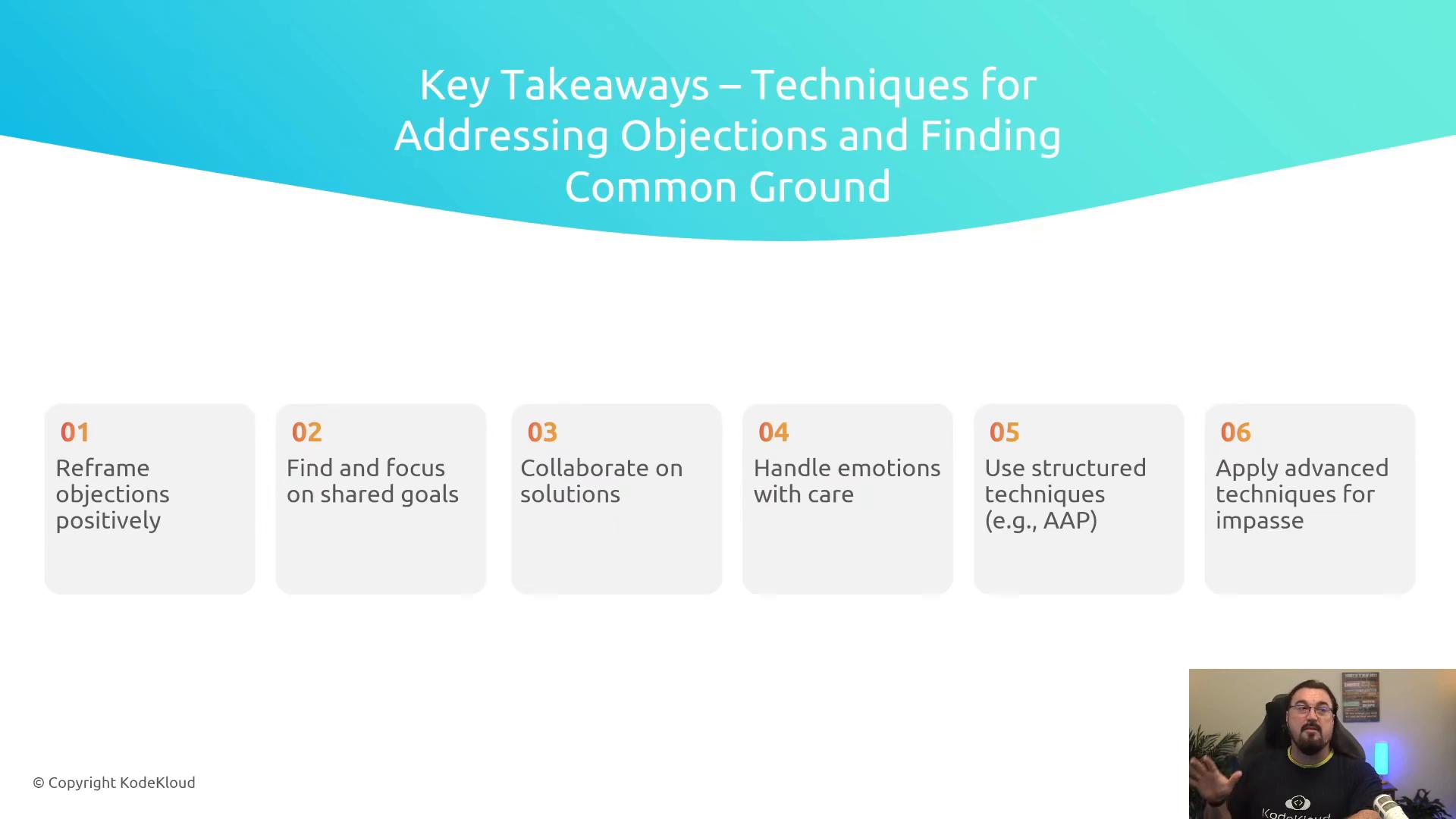 A presentation slide titled "Key Takeaways – Techniques for Addressing Objections and Finding Common Ground" showing six numbered tips (reframe objections, focus on shared goals, collaborate on solutions, handle emotions, use structured techniques, apply advanced techniques for impasse). A small video thumbnail of a person speaking appears in the lower-right.