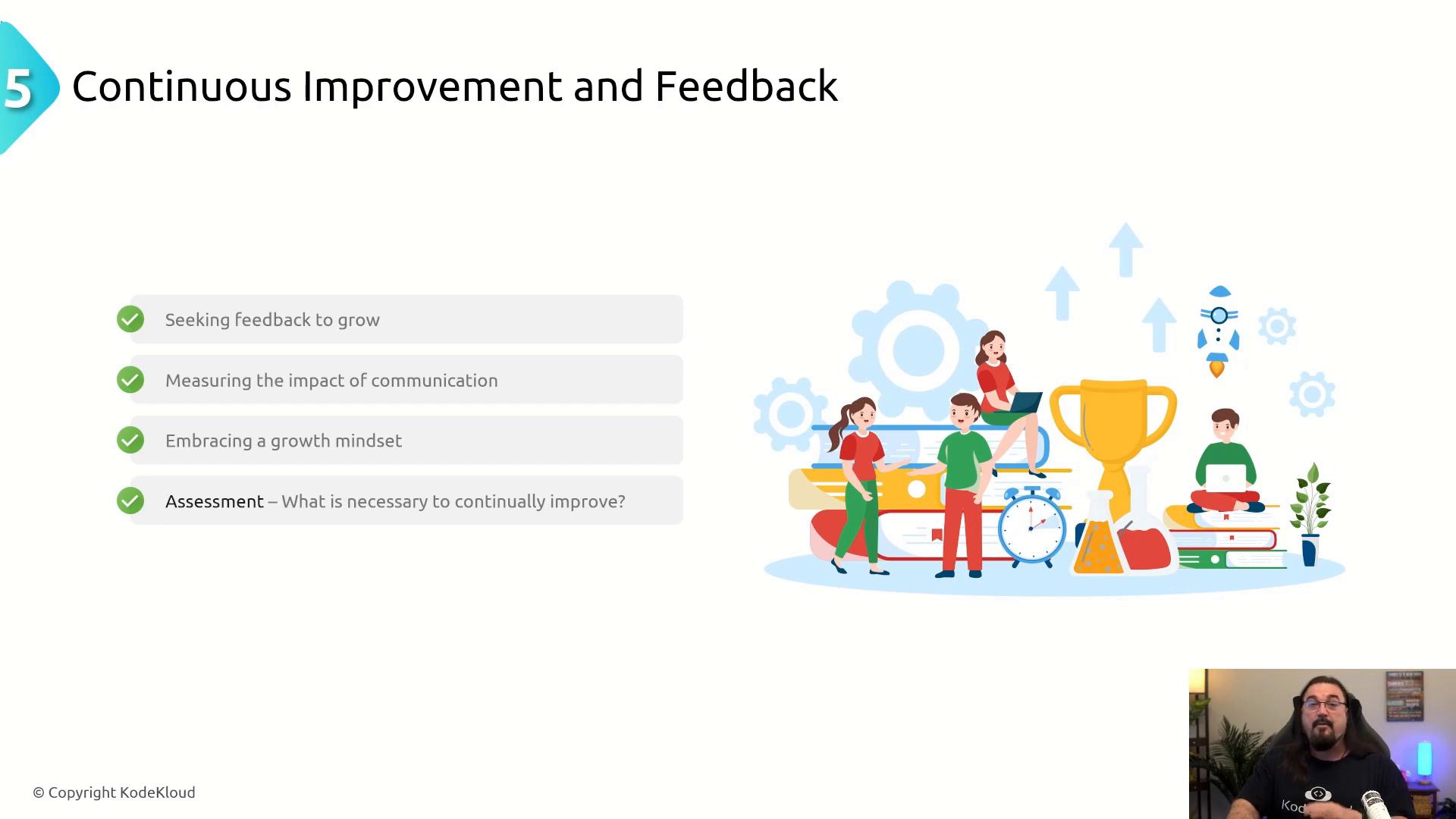 A slide titled "Continuous Improvement and Feedback" shows checklist items about seeking feedback, measuring impact, growth mindset and assessment on the left. On the right is a colorful illustration of people with books, a trophy, gears, a clock and learning icons, and a small presenter video window in the bottom-right.