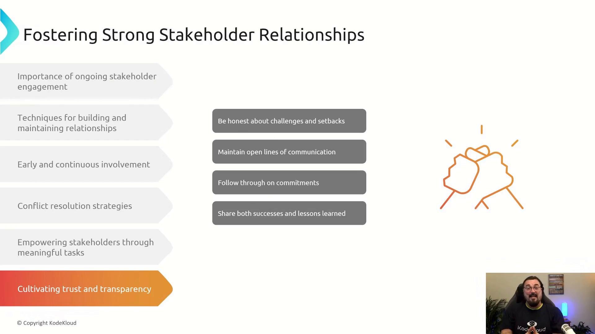 A presentation slide titled "Fostering Strong Stakeholder Relationships" showing key points like ongoing engagement, communication, and trust, with a handshake icon on the right and a small presenter video feed in the bottom-right.