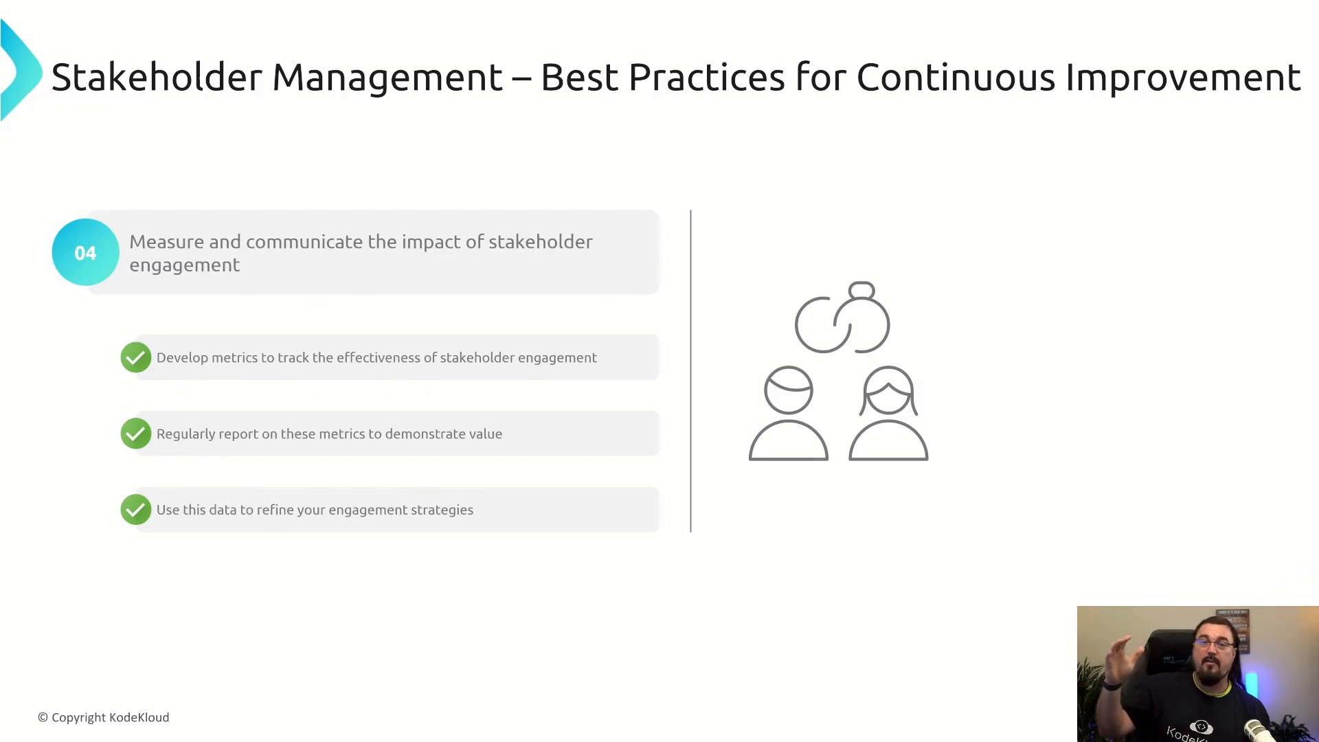 A presentation slide titled "Stakeholder Management – Best Practices for Continuous Improvement" outlining step 04: "Measure and communicate the impact of stakeholder engagement" with three checklist items and a simple icon of people. A small video feed of a presenter appears in the bottom-right corner.