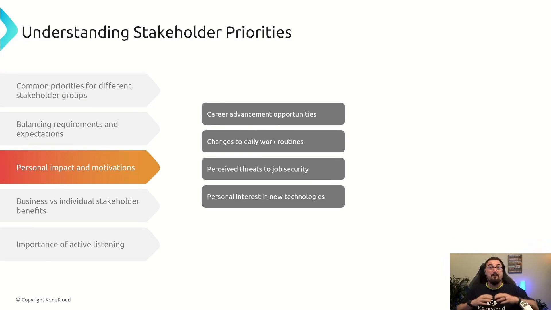 A presentation slide titled "Understanding Stakeholder Priorities" listing items like "Personal impact and motivations" and concerns (career advancement, changes to work routines, job security, interest in new technologies). A small webcam feed of the presenter appears in the bottom-right.