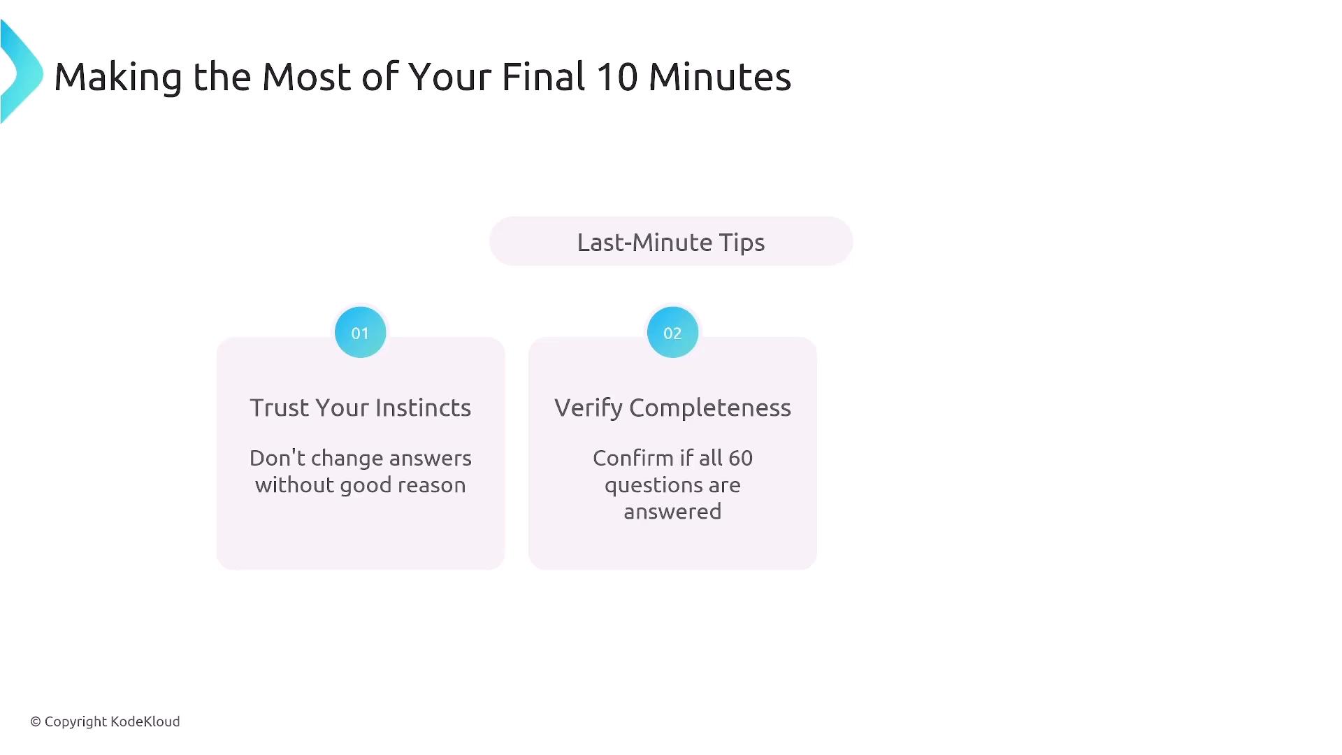 A presentation slide titled "Making the Most of Your Final 10 Minutes" with a "Last‑Minute Tips" header. Two tip boxes read "Trust Your Instincts — Don't change answers without good reason" and "Verify Completeness — Confirm if all 60 questions are answered."