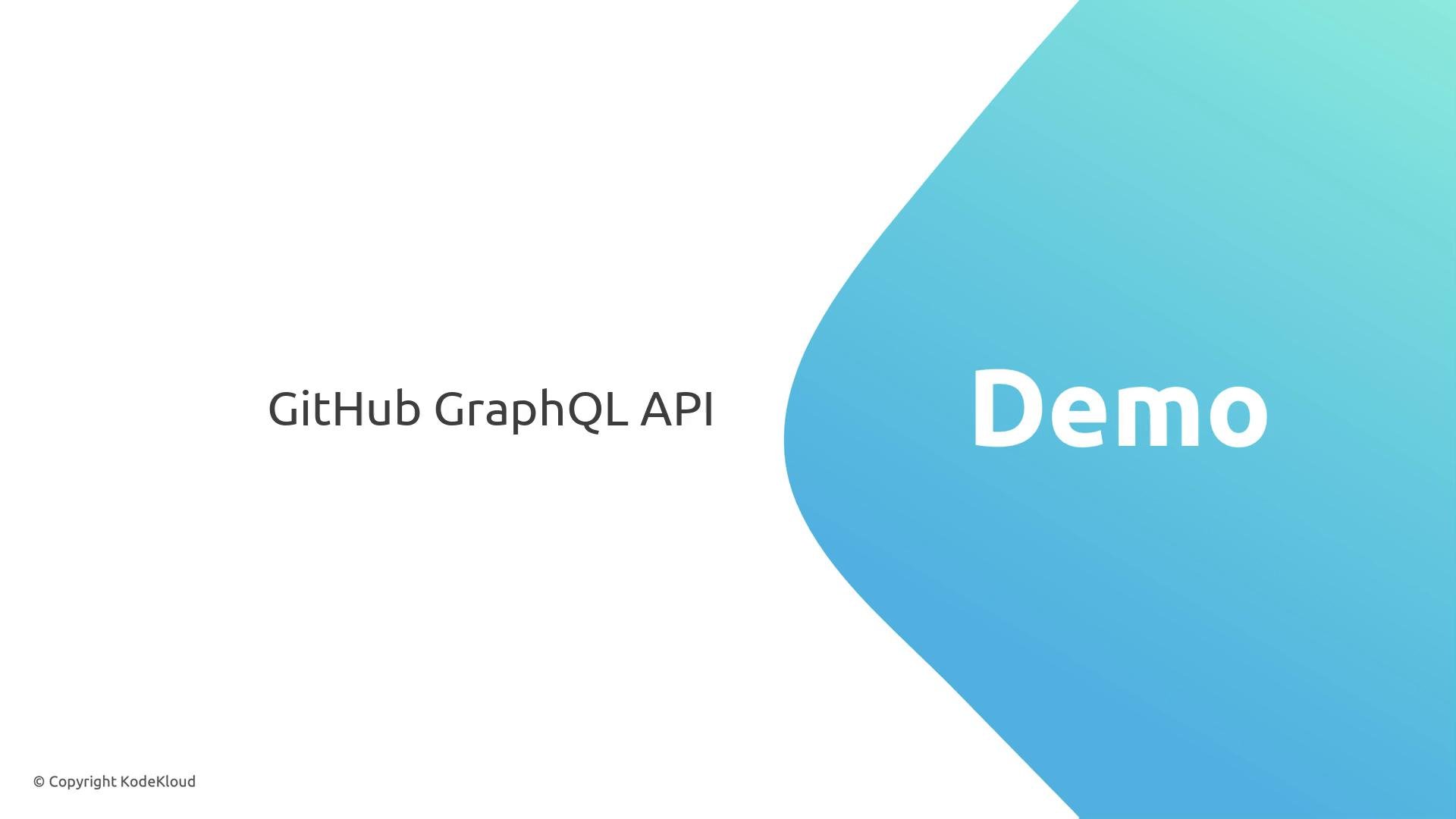A presentation slide titled "GitHub GraphQL API" with a large blue teardrop-shaped graphic on the right that says "Demo." The slide is branded with a small "© Copyright KodeKloud" notice.
