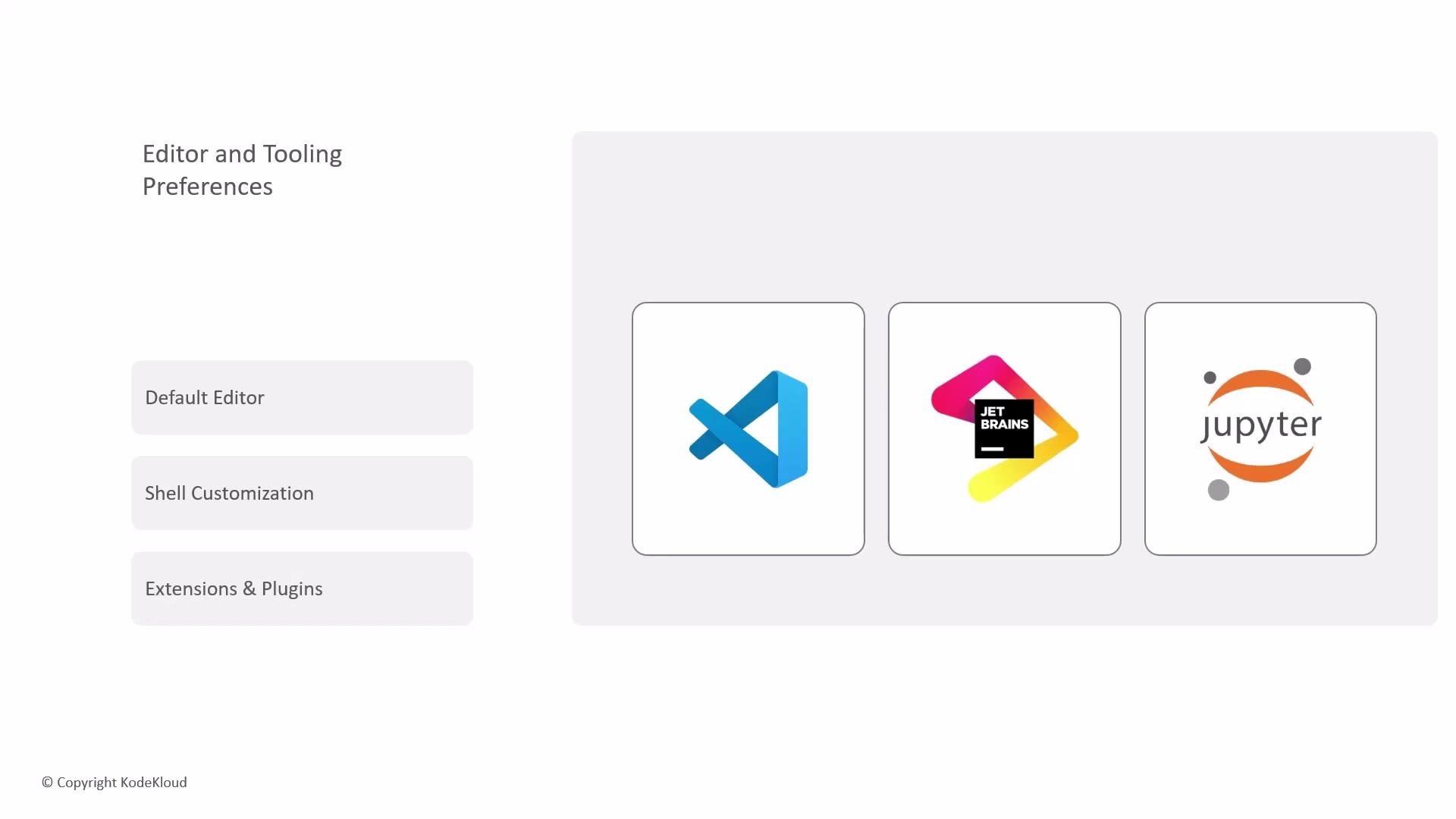 The image shows a user interface for selecting editor and tooling preferences, featuring icons for Visual Studio Code, JetBrains, and Jupyter. Options for default editor, shell customization, and extensions & plugins are also visible.