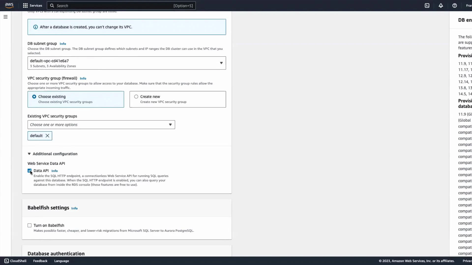 A screenshot of the AWS RDS/Aurora console showing network and additional configuration options, including DB subnet group, VPC security group selection, and a checked Data API option. The page also shows Babelfish settings and other database authentication sections.