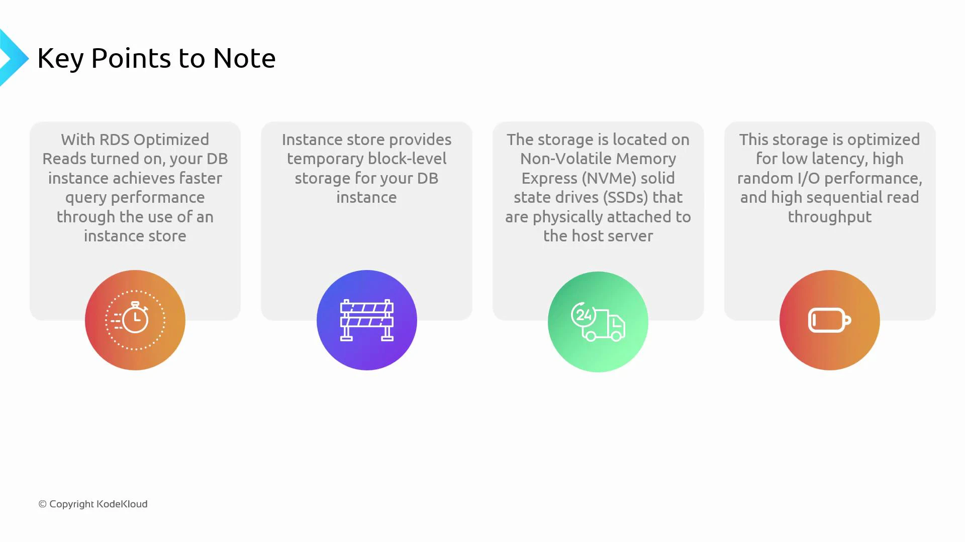 A presentation slide titled "Key Points to Note" with four rounded panels summarizing instance store features: faster DB queries with RDS optimized reads, temporary block‑level storage, NVMe SSDs physically attached to the host, and low‑latency/high I/O performance. Each panel has a colorful circular icon beneath it.