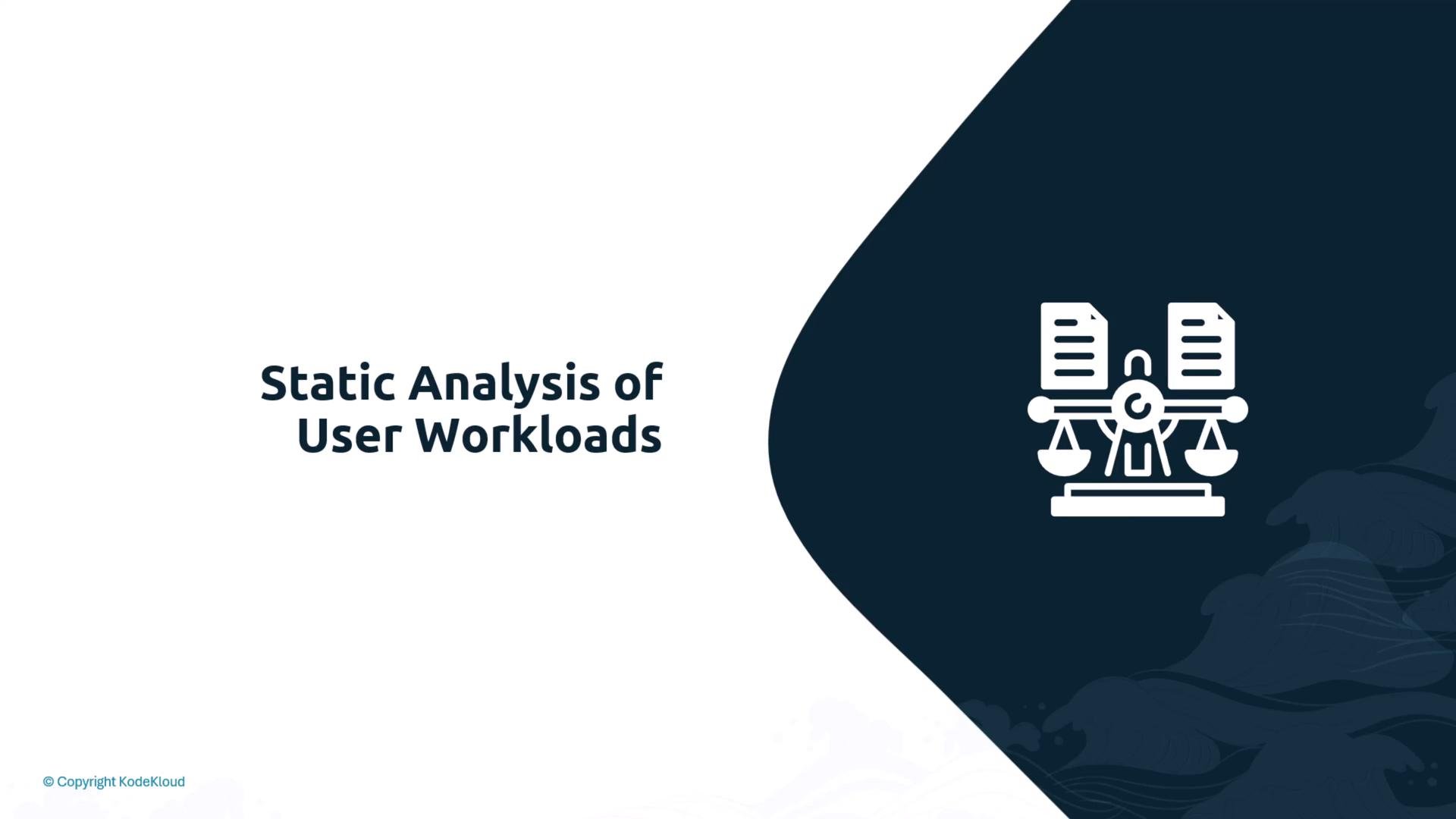 A presentation slide titled "Static Analysis of User Workloads" with a dark blue curved panel on the right showing a white icon of scales and document sheets.