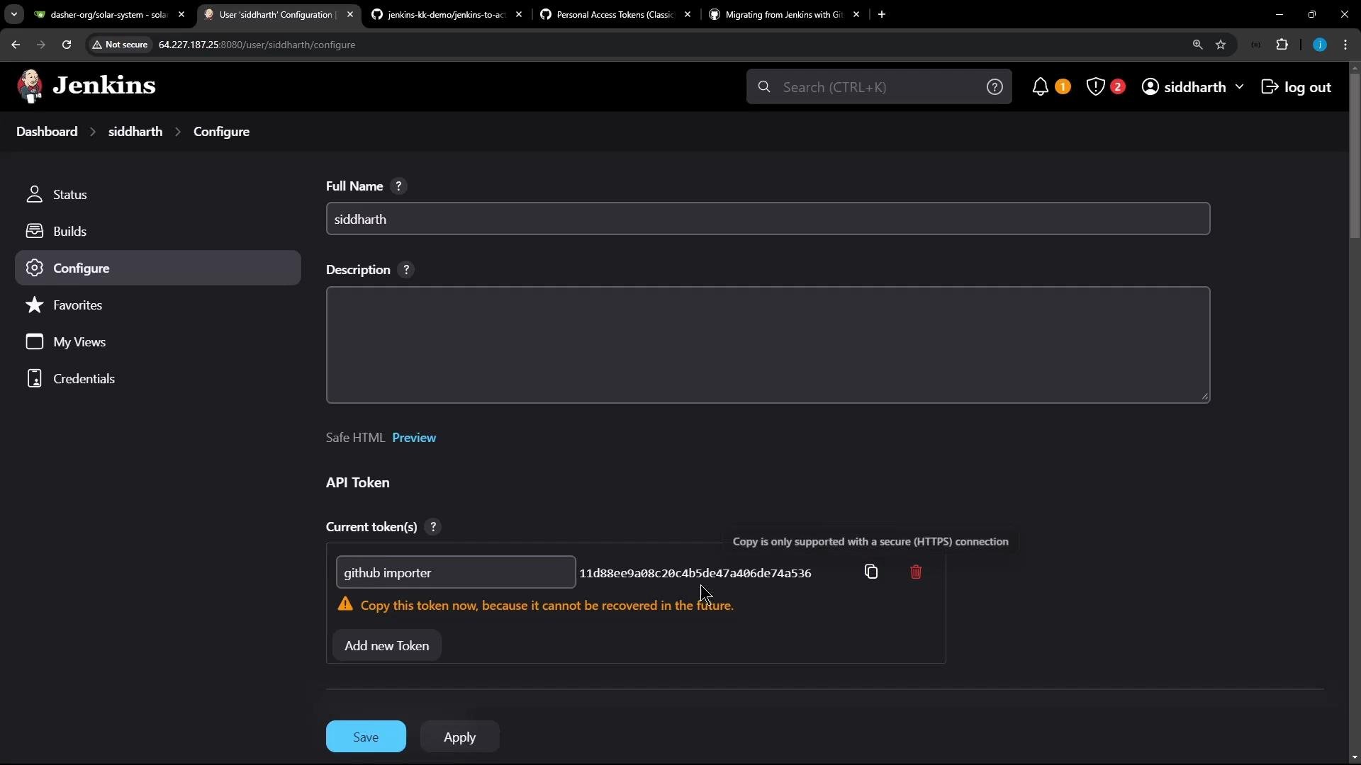 A screenshot of a Jenkins user configuration page for the account "siddharth," showing fields for Full Name and Description and an API Token section with a token labeled "github importer." The left sidebar lists navigation items (Status, Builds, Configure, etc.) and Save/Apply buttons are visible at the bottom.