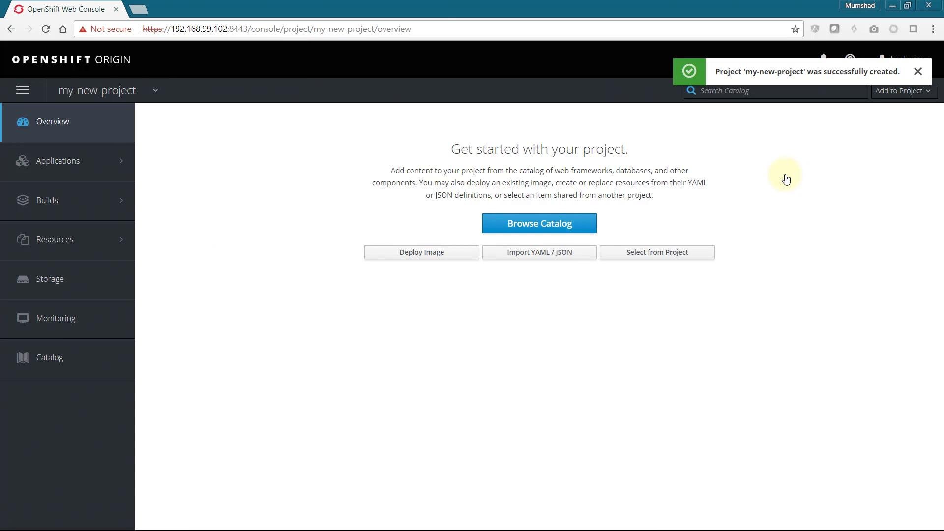 A screenshot of the OpenShift Origin web console showing the "my-new-project" overview page with a "Get started with your project" message and a prominent "Browse Catalog" button. The left sidebar shows menu items like Overview, Applications, Builds, Resources, Storage, Monitoring, and Catalog.