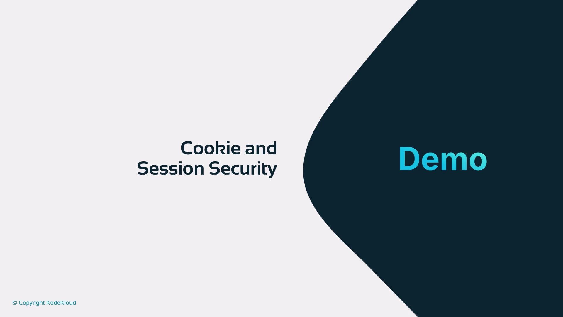 A presentation slide titled "Cookie and Session Security" with a large dark-blue curved shape on the right containing the word "Demo." The bottom-left shows a small "© Copyright KodeKloud" text.