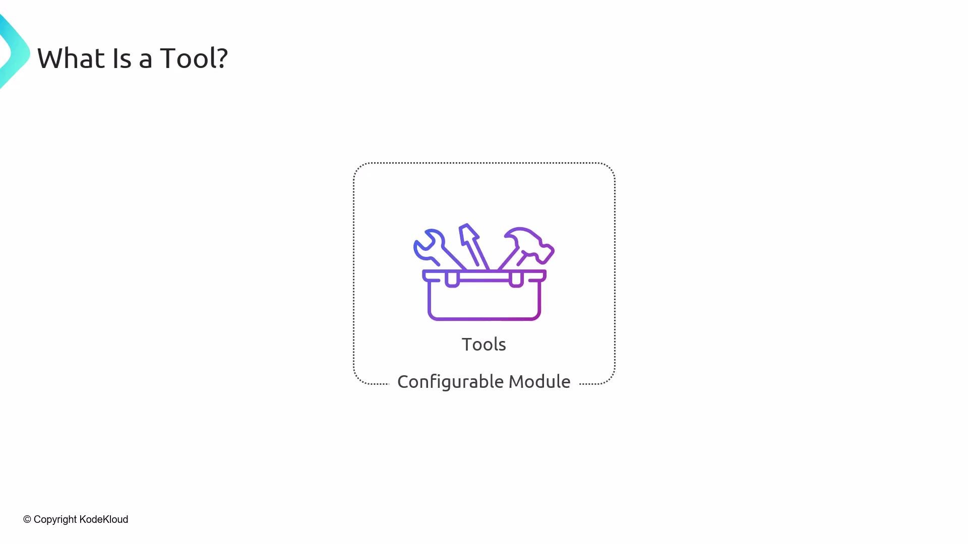The image displays a simple illustration of a toolbox with tools inside, labeled "Tools" and "Configurable Module," under the question "What is a Tool?"
