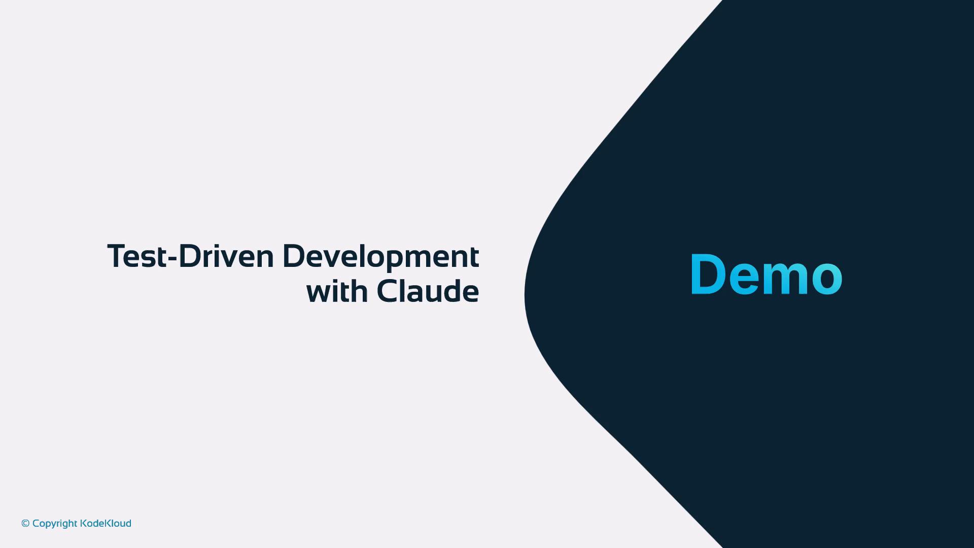 A presentation slide titled "Test-Driven Development with Claude" with a dark teardrop-shaped design on the right containing the word "Demo." The bottom-left corner shows a small "© Copyright KodeKloud" notice.