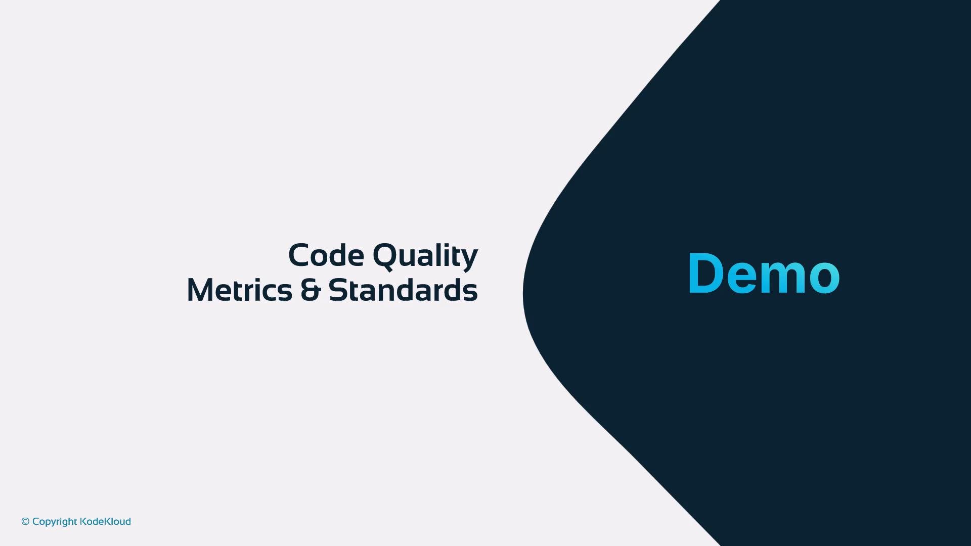 A presentation slide titled "Code Quality Metrics & Standards" with a dark, curved shape on the right containing the blue word "Demo." A small "© Copyright KodeKloud" notice appears in the bottom-left.