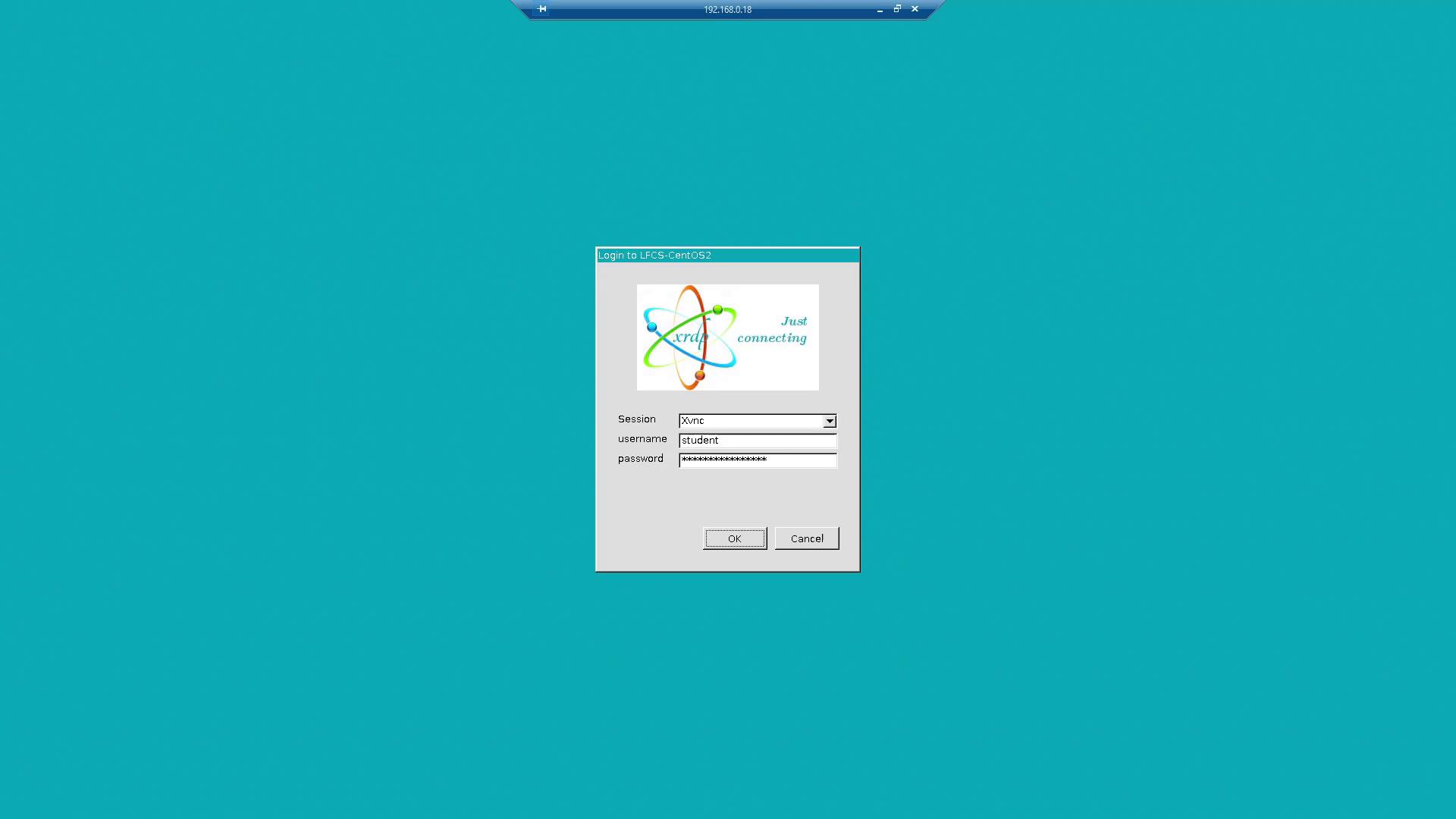 A remote desktop login dialog labeled "Login to LFCS-CentOS2" is centered on a plain teal desktop background. The window shows an xrdp logo, a session dropdown (Xvnc), the username "student", a masked password field, and OK/Cancel buttons.